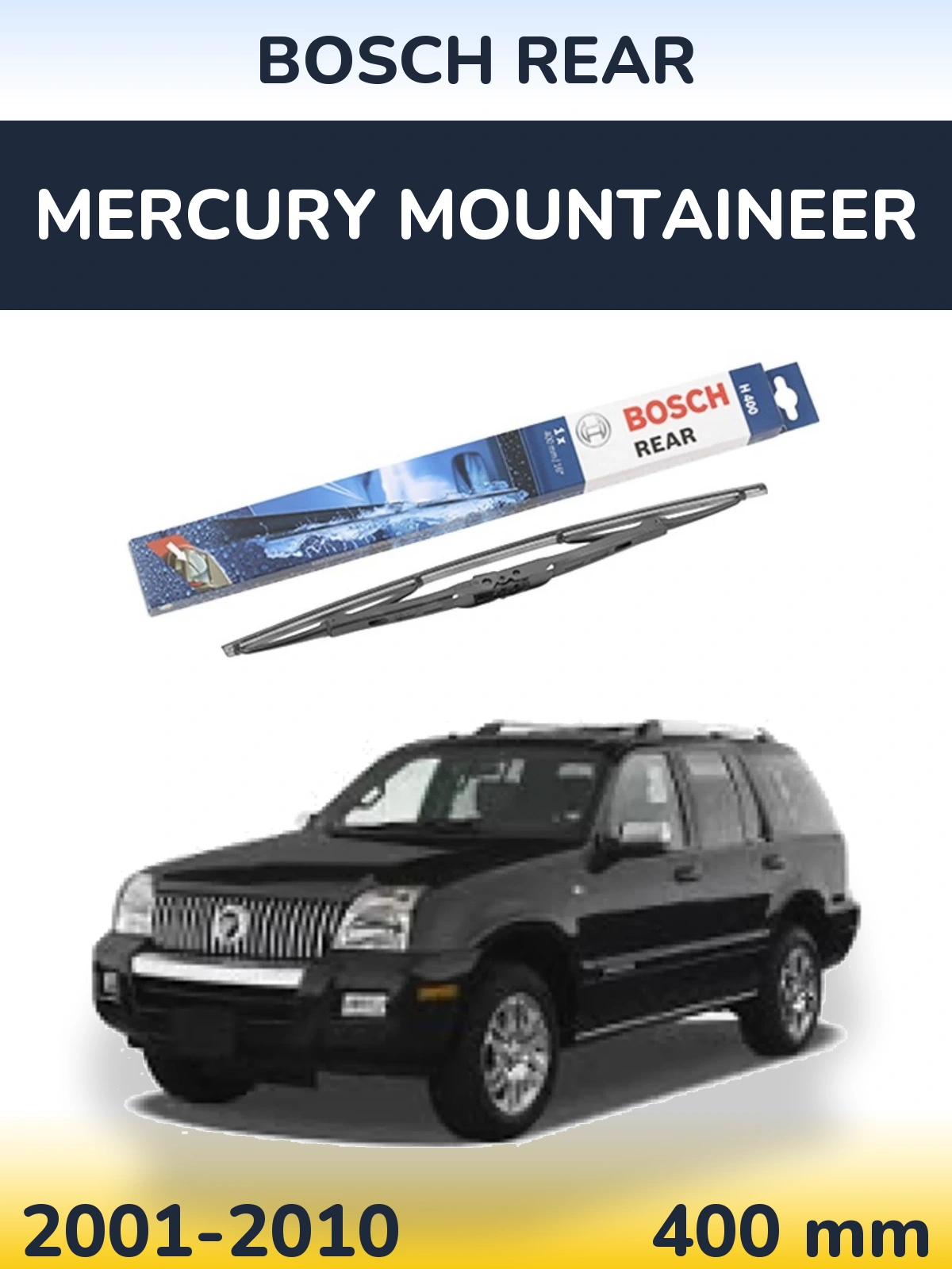 Zadní stěrač BOSCH Rear 400 mm pro Mercury Mountaineer 2001-2010