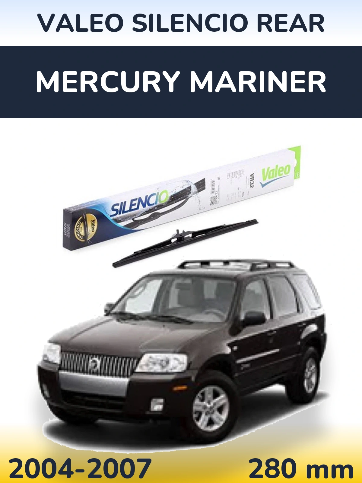 Zadní stěrač Valeo Silencio Rear 280 mm pro Mercury Mariner 2004-2007