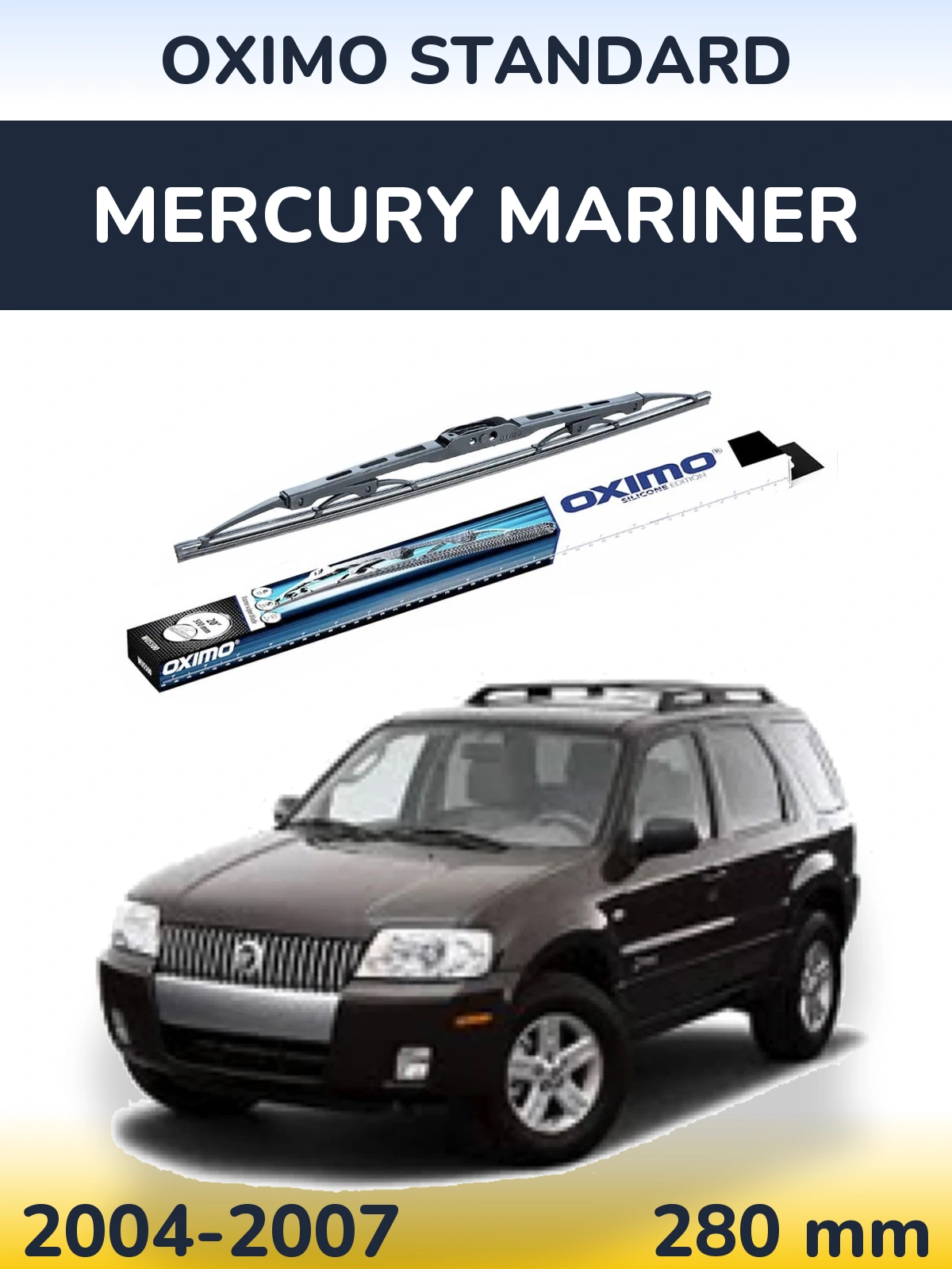 Zadní stěrač Oximo Standard 275 mm pro Mercury Mariner 2004-2007
