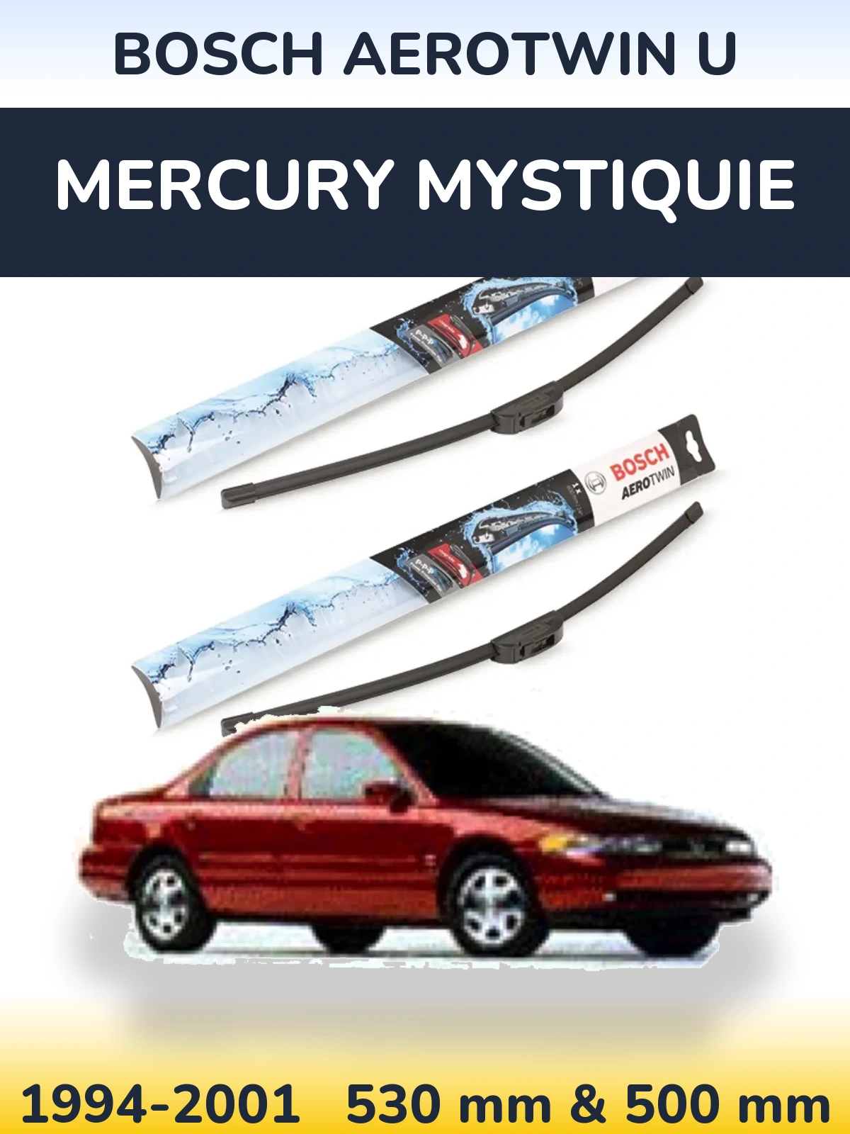 Комплект передніх щіток BOSCH AeroTwin U 530 & 500 мм для Mercury Mystiquie 1994-2001