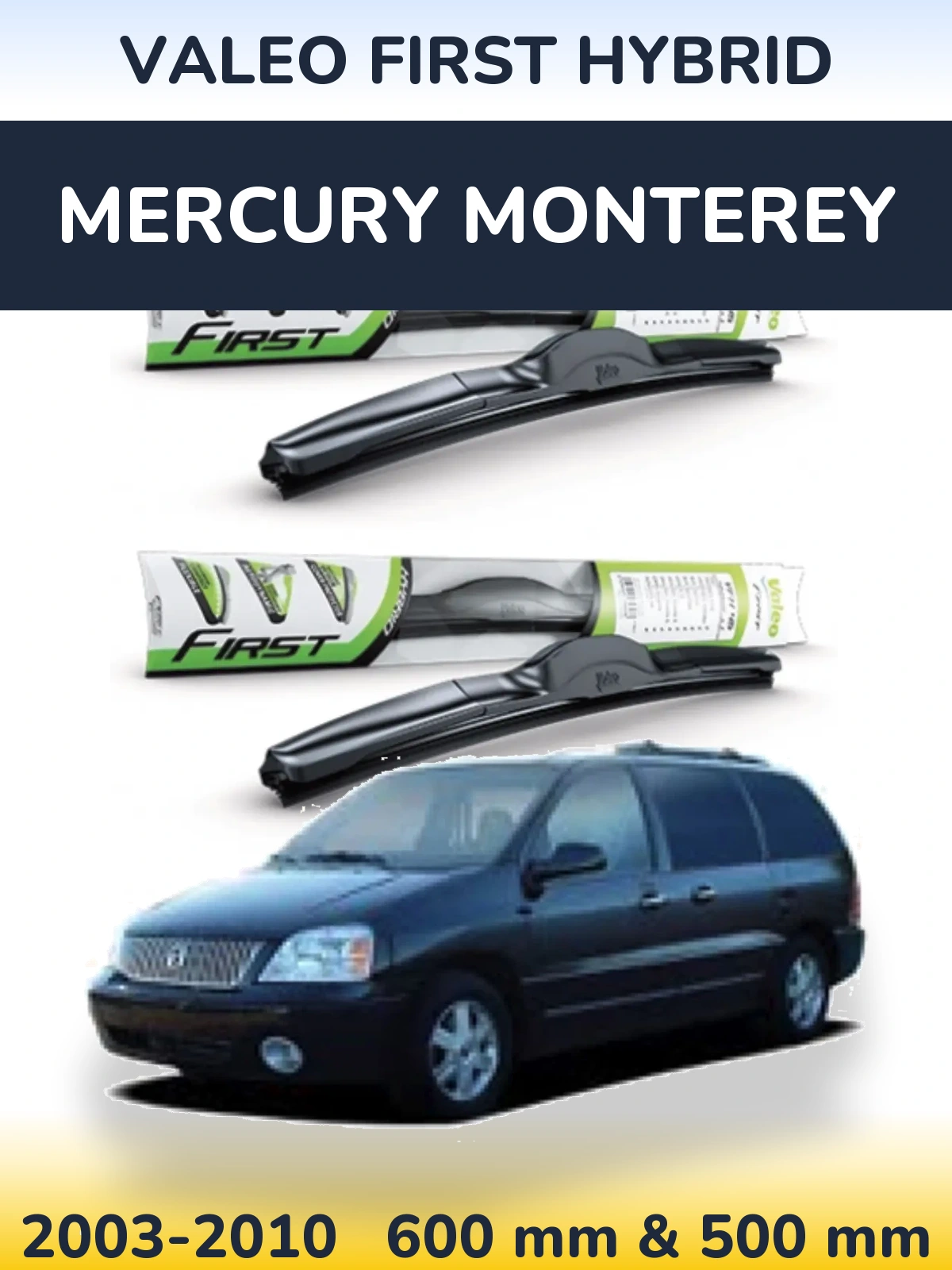 Комплект передніх щіток Valeo First Hybrid 600 & 500 мм для Mercury Monterey 2003-2010