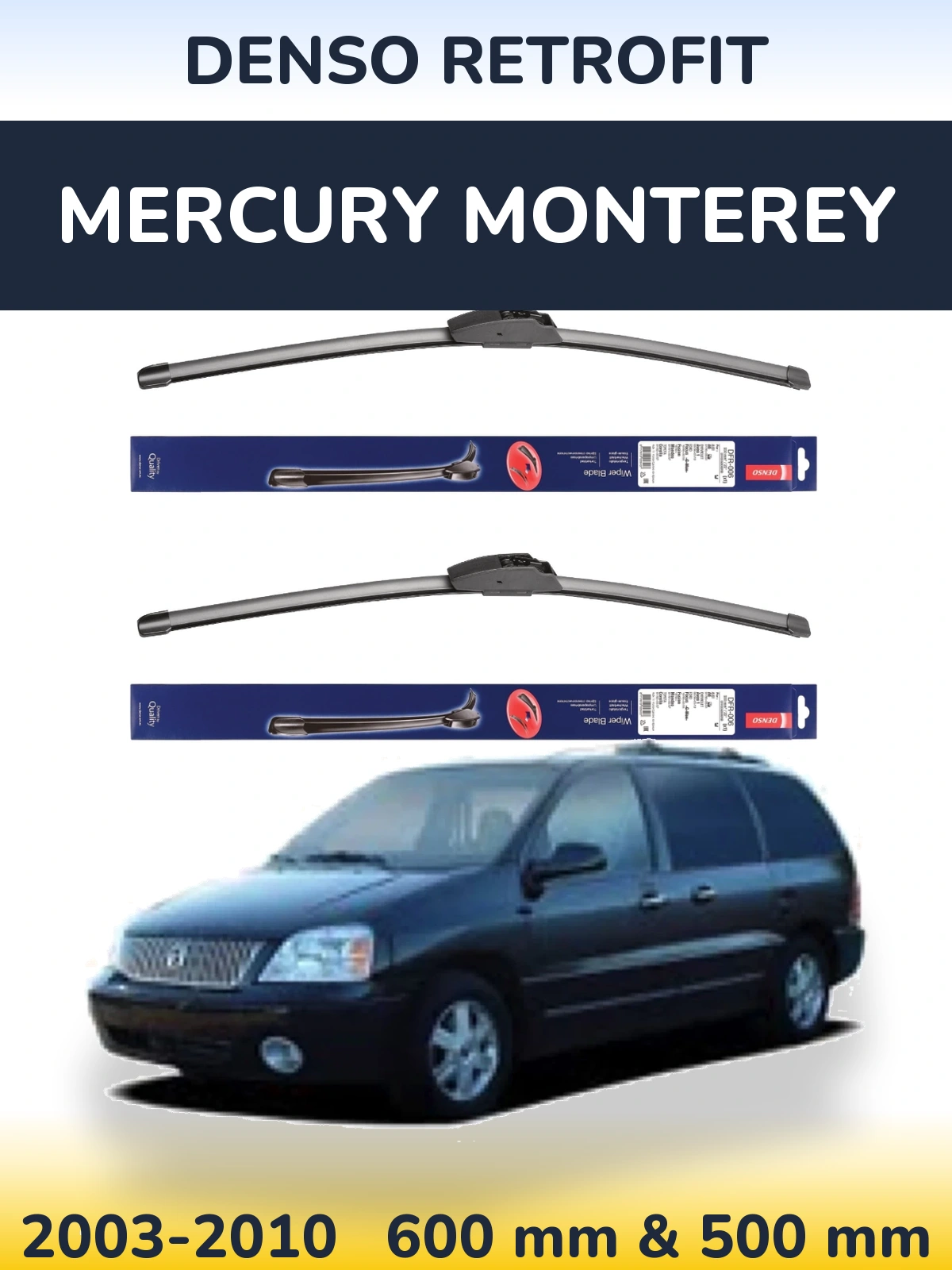 Комплект передніх щіток Denso Retrofit 600 & 500 мм для Mercury Monterey 2003-2010