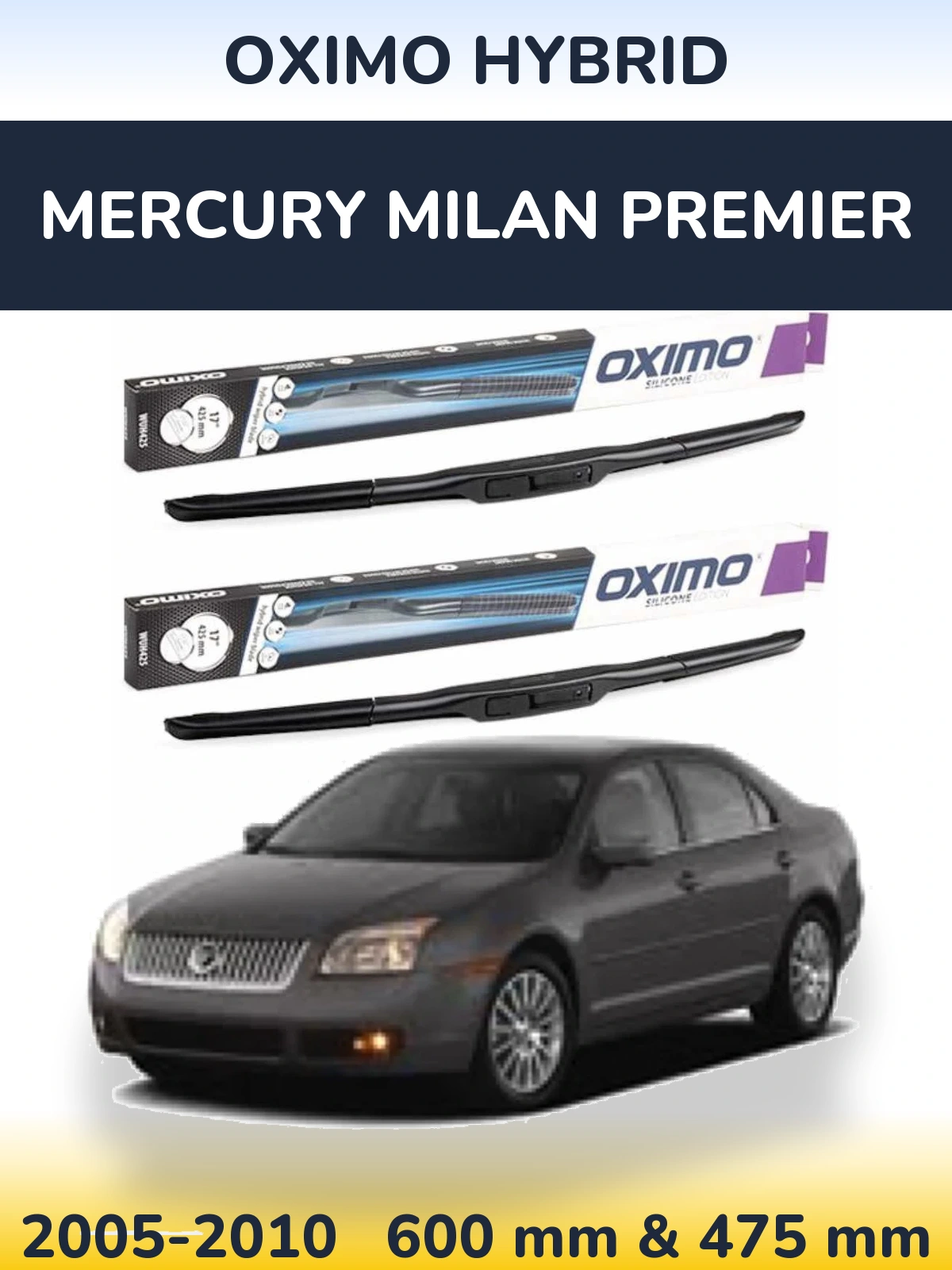 Комплект передніх щіток Oximo Hybrid 600 & 475 мм для Mercury Milan Premier 2005-2010