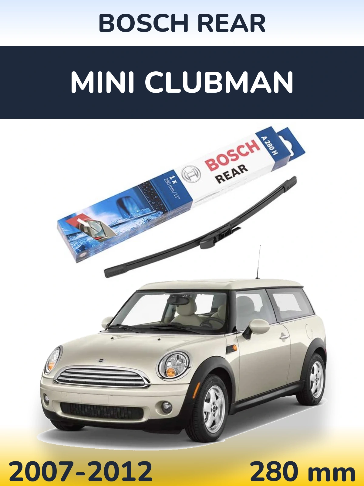 Zadní stěrač BOSCH Rear 280 mm pro MINI Clubman 2007-2012