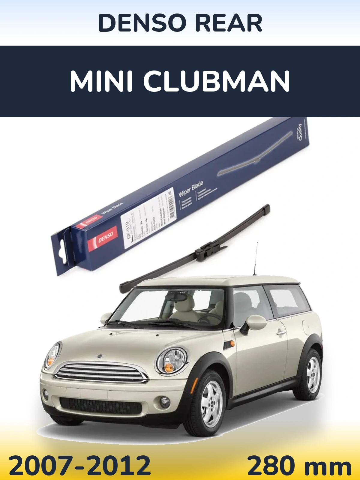 Zadní stěrač Denso Rear 280 mm pro MINI Clubman 2007-2012