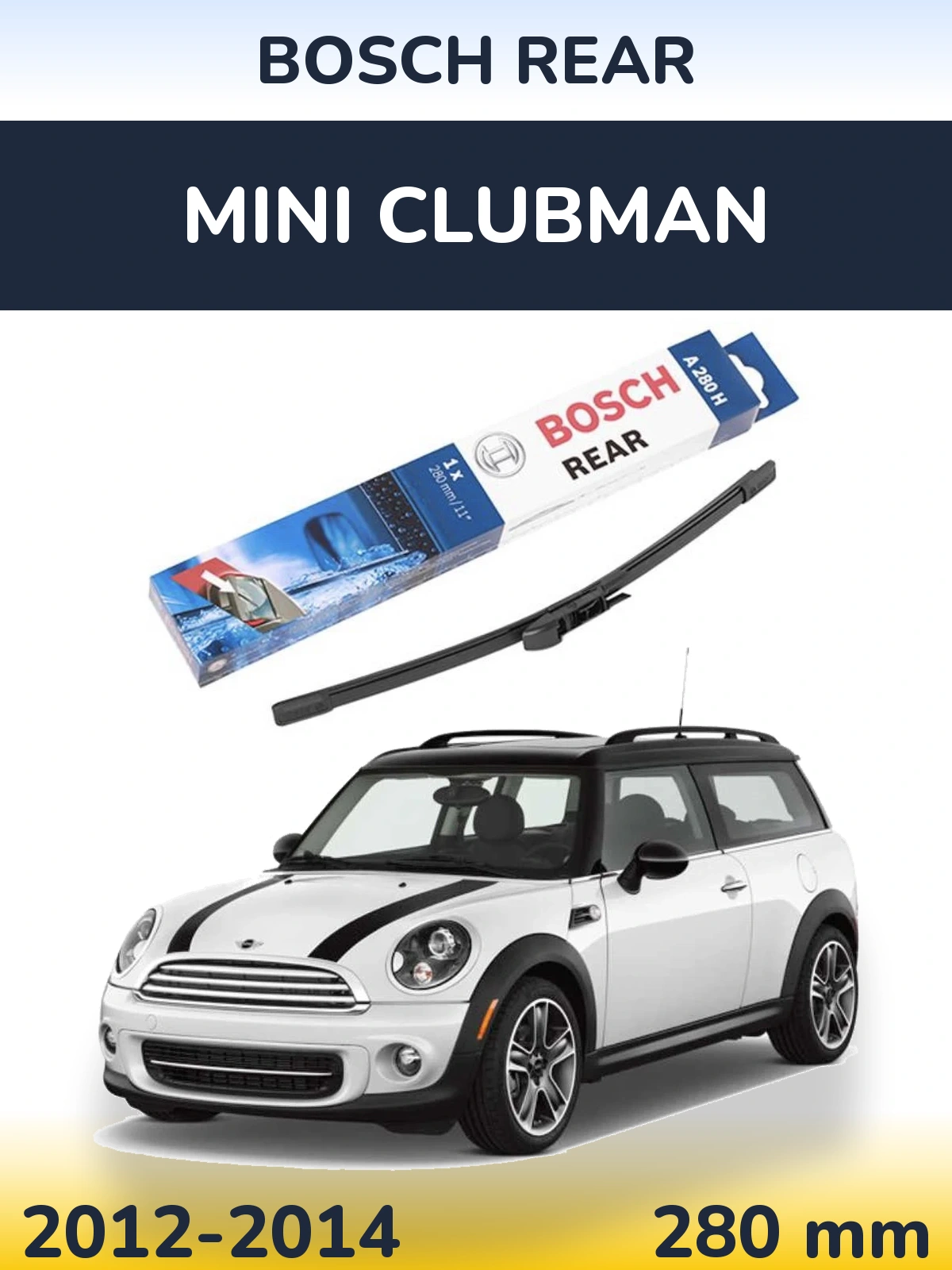 Zadní stěrač BOSCH Rear 280 mm pro MINI Clubman 2012-2014