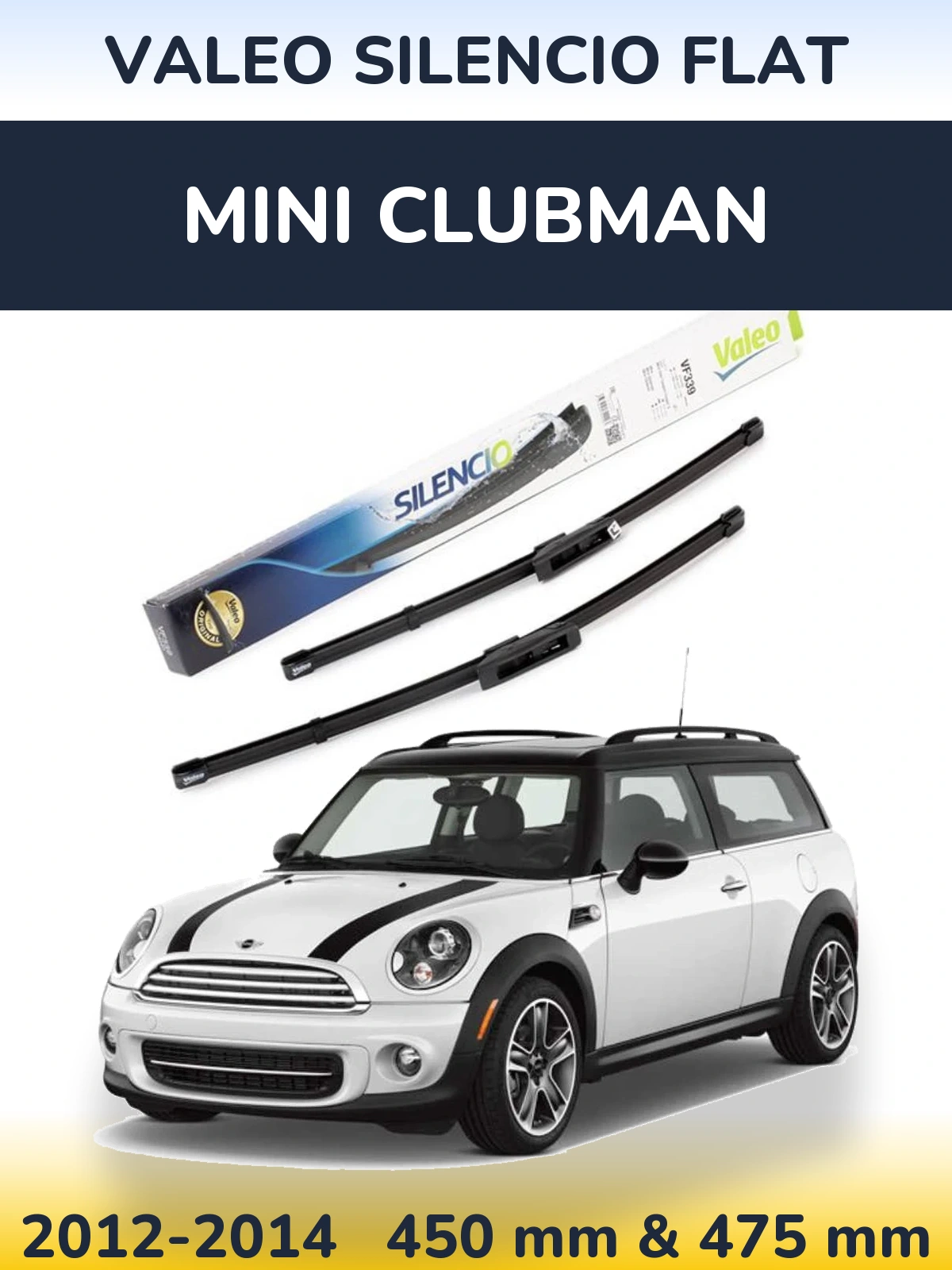 Комплект передніх щіток Valeo Silencio Flat 450 & 475 мм для MINI Clubman 2012-2014