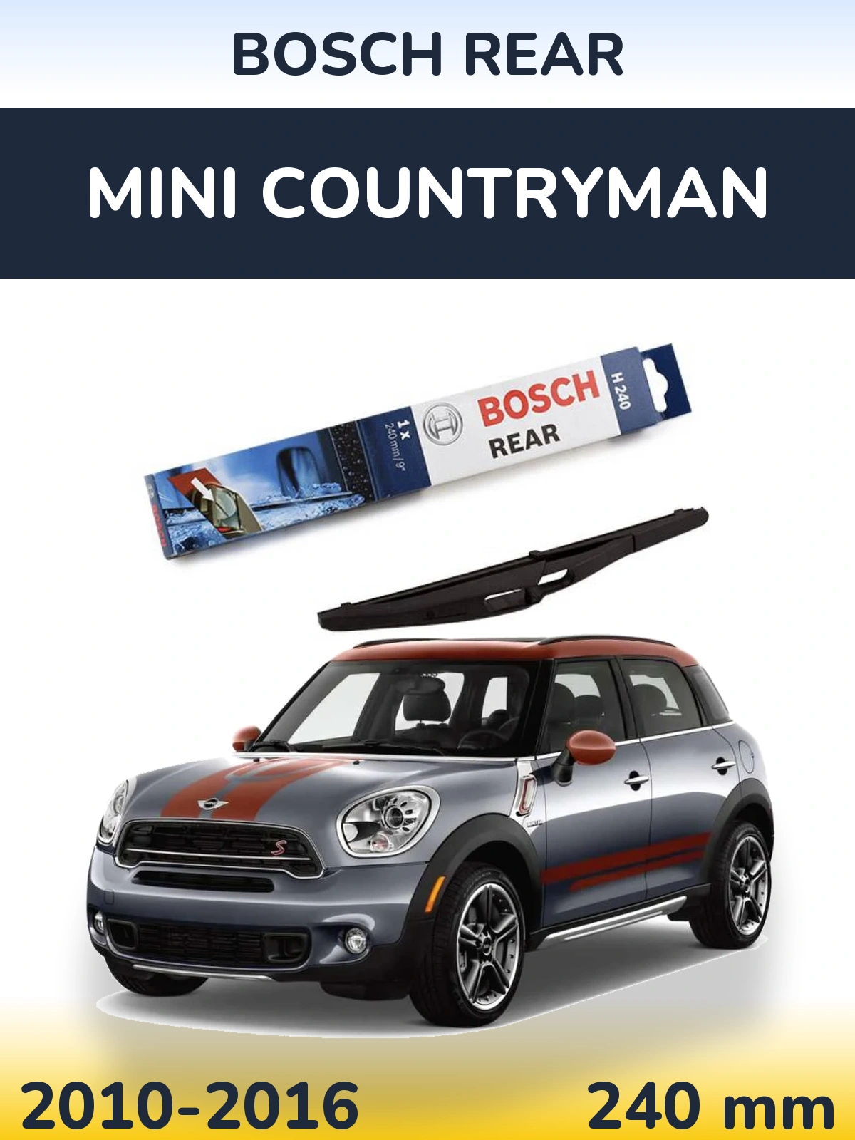 Zadní stěrač BOSCH Rear 240 mm pro MINI Countryman 2010-2016