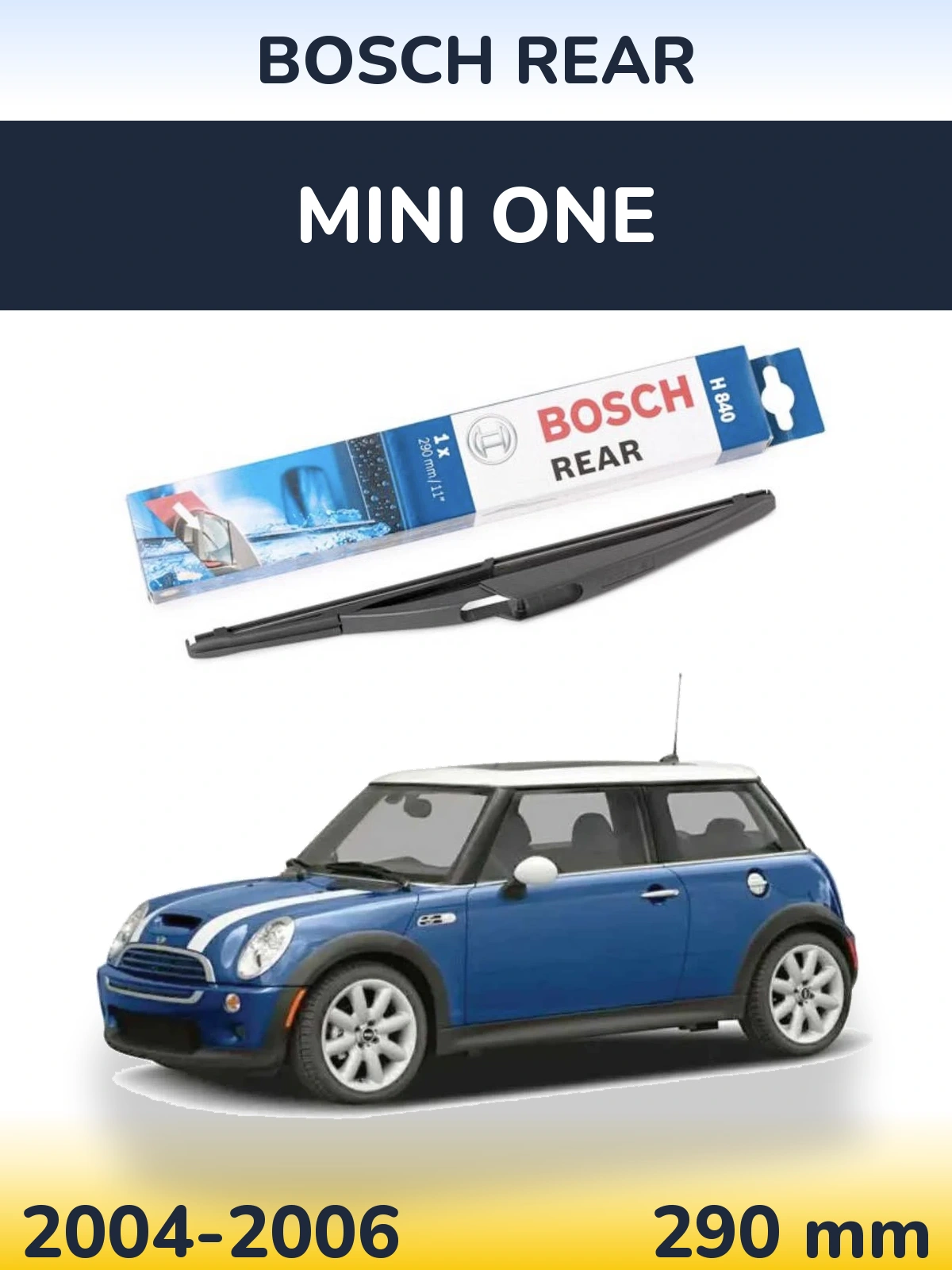 Zadní stěrač BOSCH Rear 290 mm pro MINI One 2004-2006