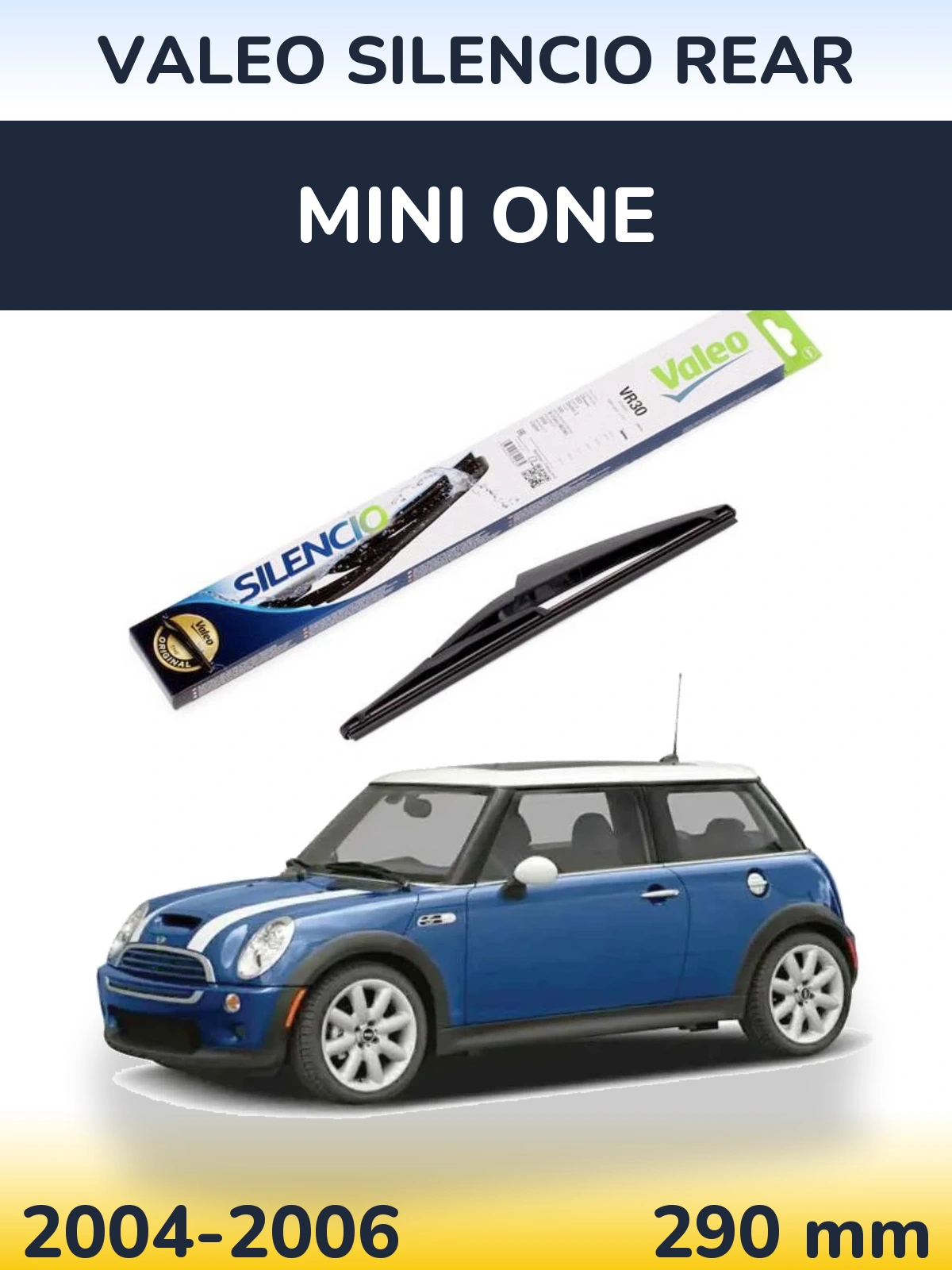 Zadní stěrač Valeo Silencio Rear 290 mm pro MINI One 2004-2006