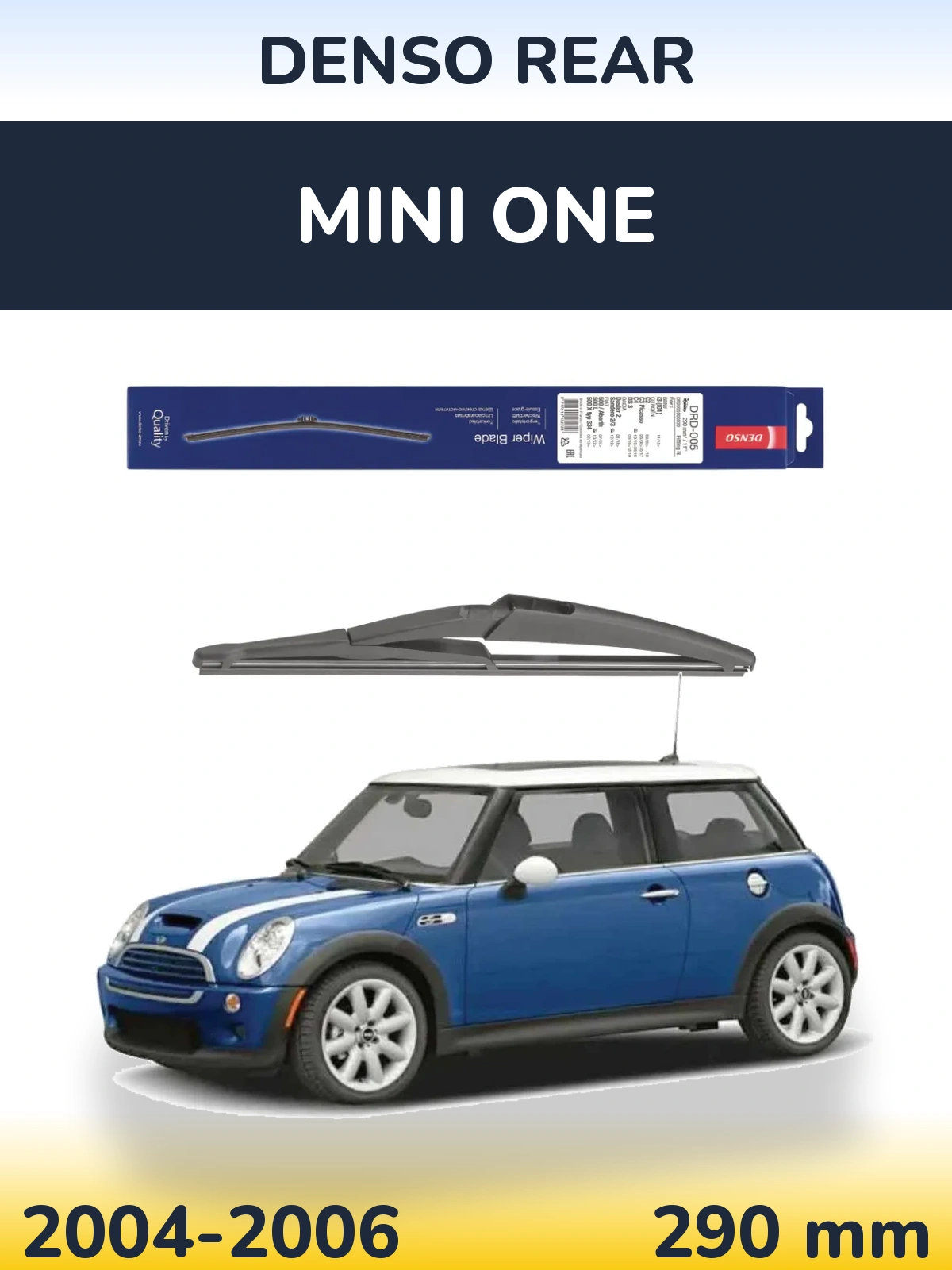 Zadní stěrač Denso Rear 290 mm pro MINI One 2004-2006