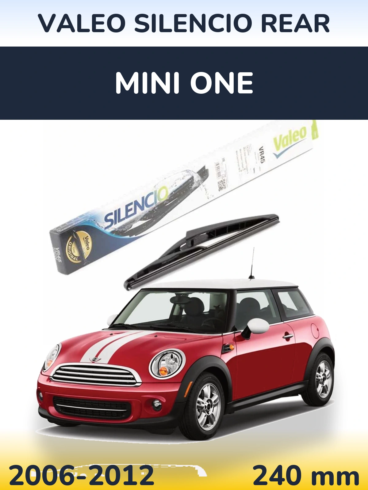 Zadní stěrač Valeo Silencio Rear 240 mm pro MINI One 2006-2012