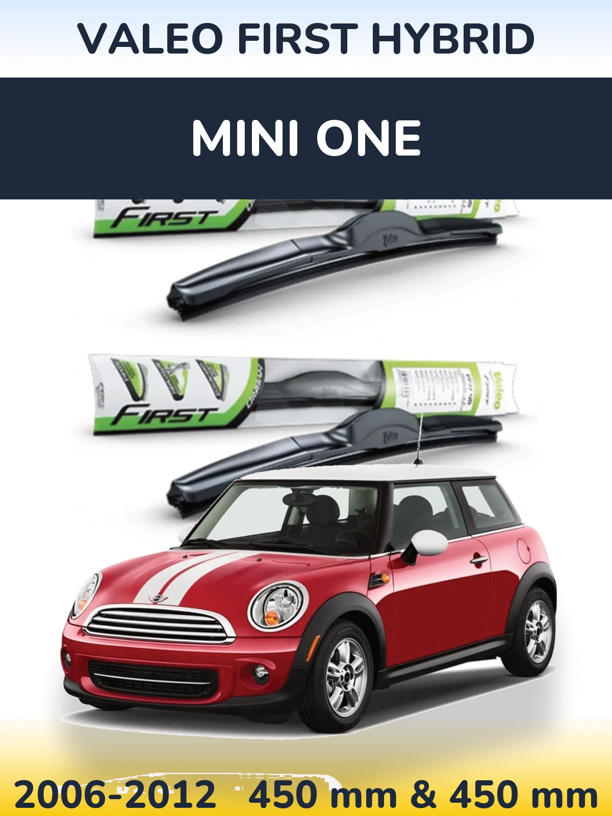 Sada předních stěračů Valeo First Hybrid 450 a 450 mm pro MINI One 2006-2012