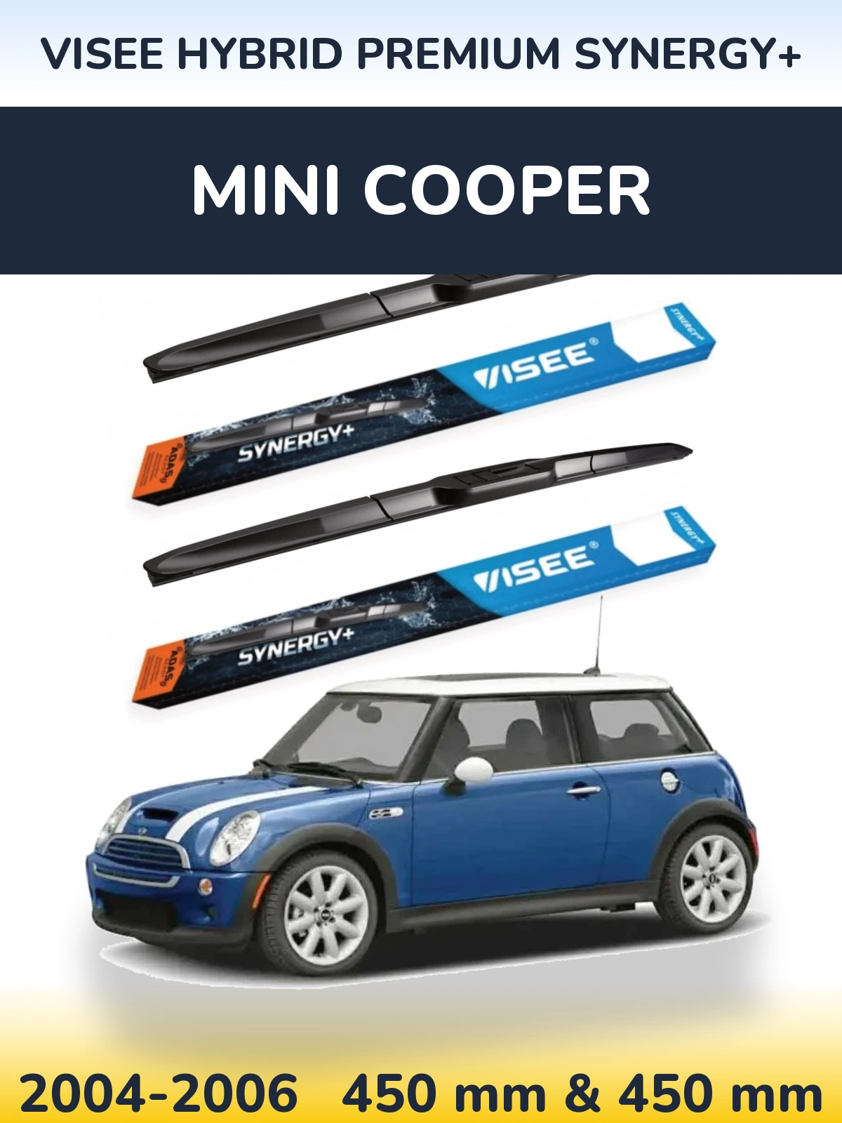 Комплект передніх щіток VISEE HYBRID PREMIUM SYNERGY+ 450 & 450 мм для MINI Cooper 2004-2006