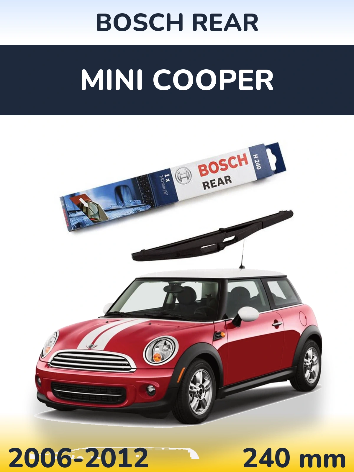 Zadní stěrač BOSCH Rear 240 mm pro MINI Cooper 2006-2012