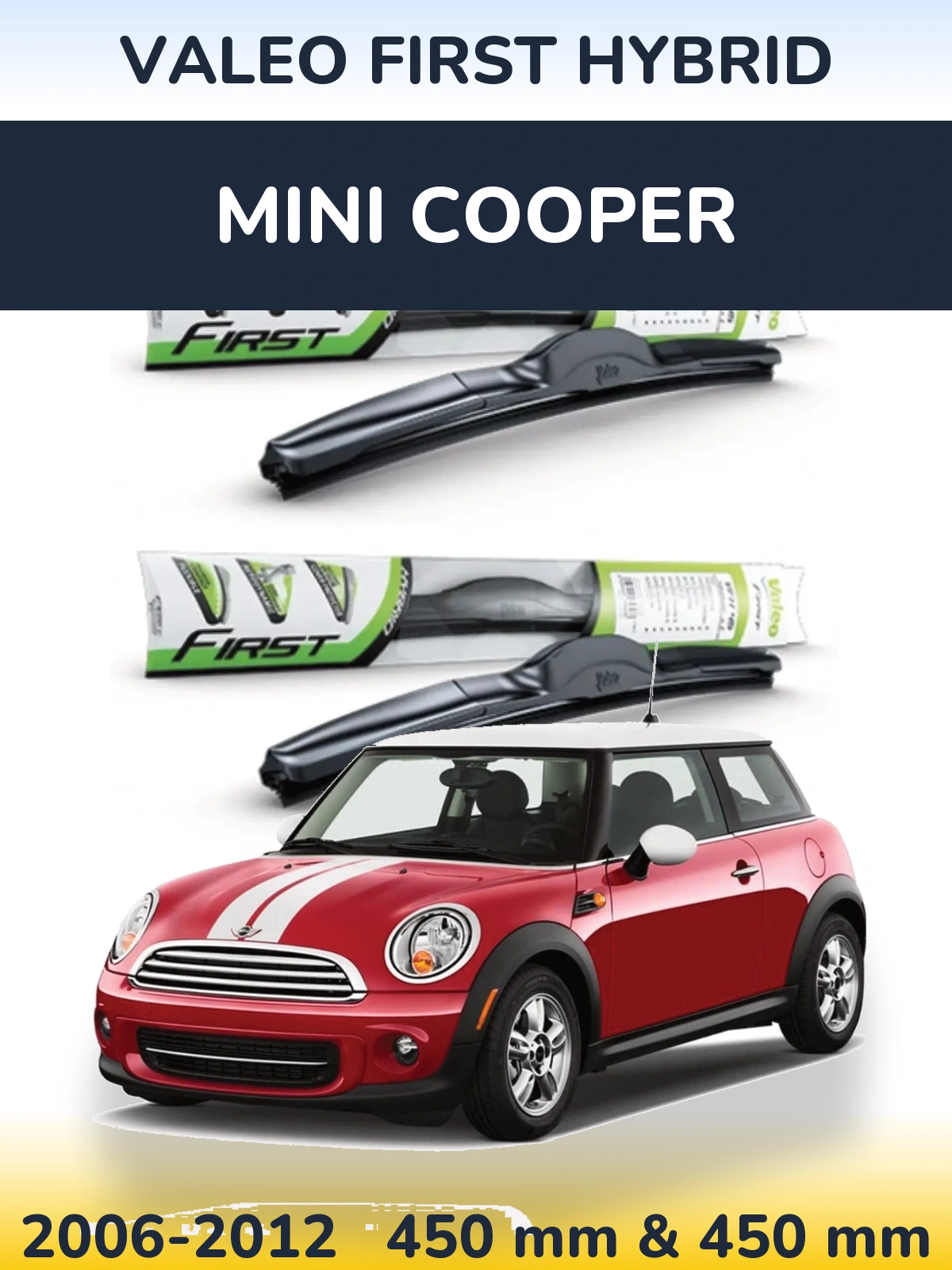 Sada předních stěračů Valeo First Hybrid 450 a 450 mm pro MINI Cooper 2006-2012