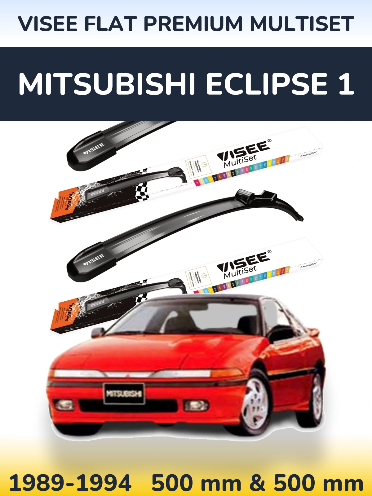 Sada předních stěračů VISEE FLAT PREMIUM MultiSet 500 a 500 mm pro Mitsubishi Eclipse 1 1989-1994