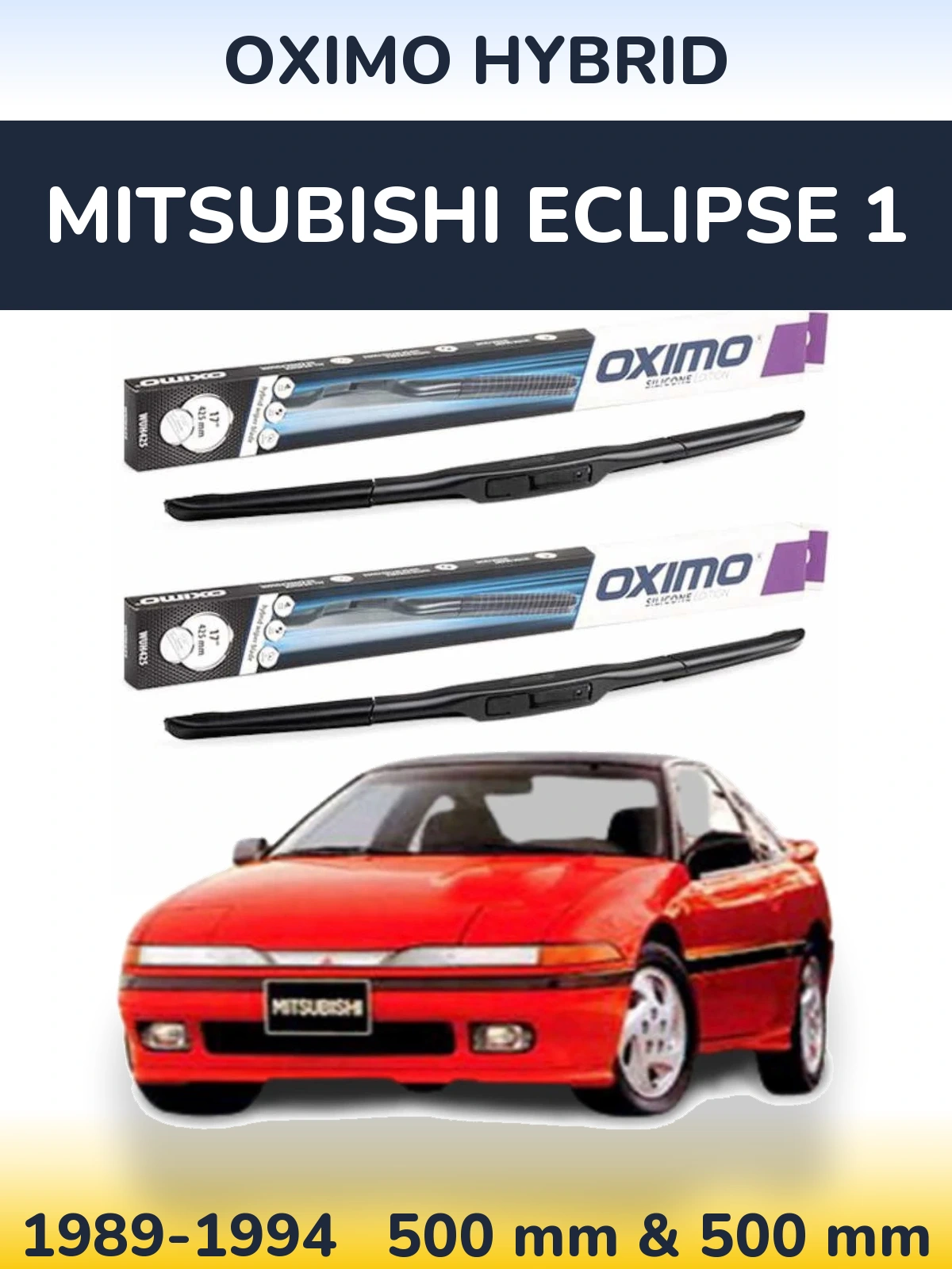 Sada předních stěračů Oximo Hybrid 500 a 500 mm pro Mitsubishi Eclipse 1 1989-1994