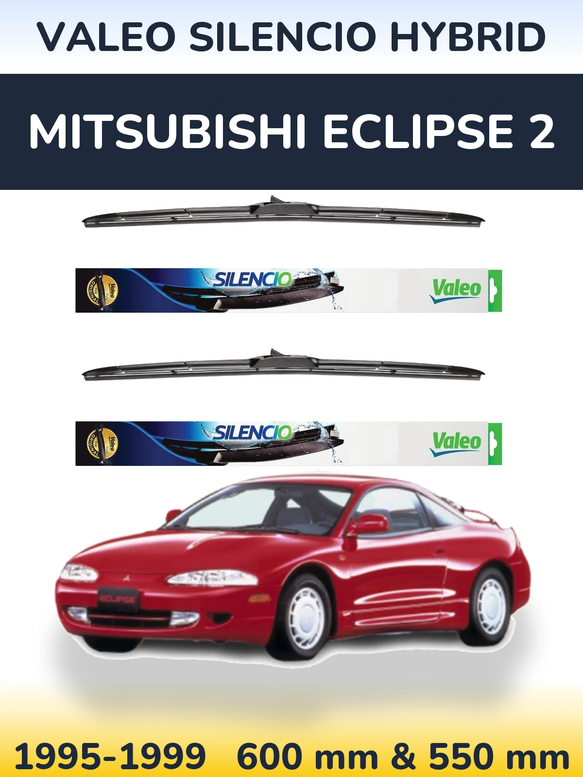 Sada předních stěračů Valeo Silencio Hybrid 600 a 550 mm pro Mitsubishi Eclipse 2 1995-1999