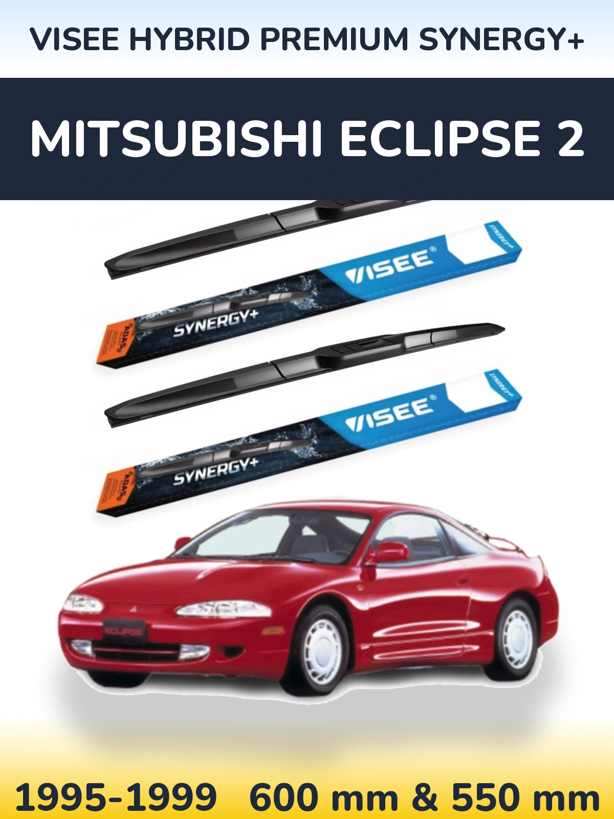 Sada předních stěračů VISEE HYBRID PREMIUM SYNERGY+ 600 a 550 mm pro Mitsubishi Eclipse 2 1995-1999