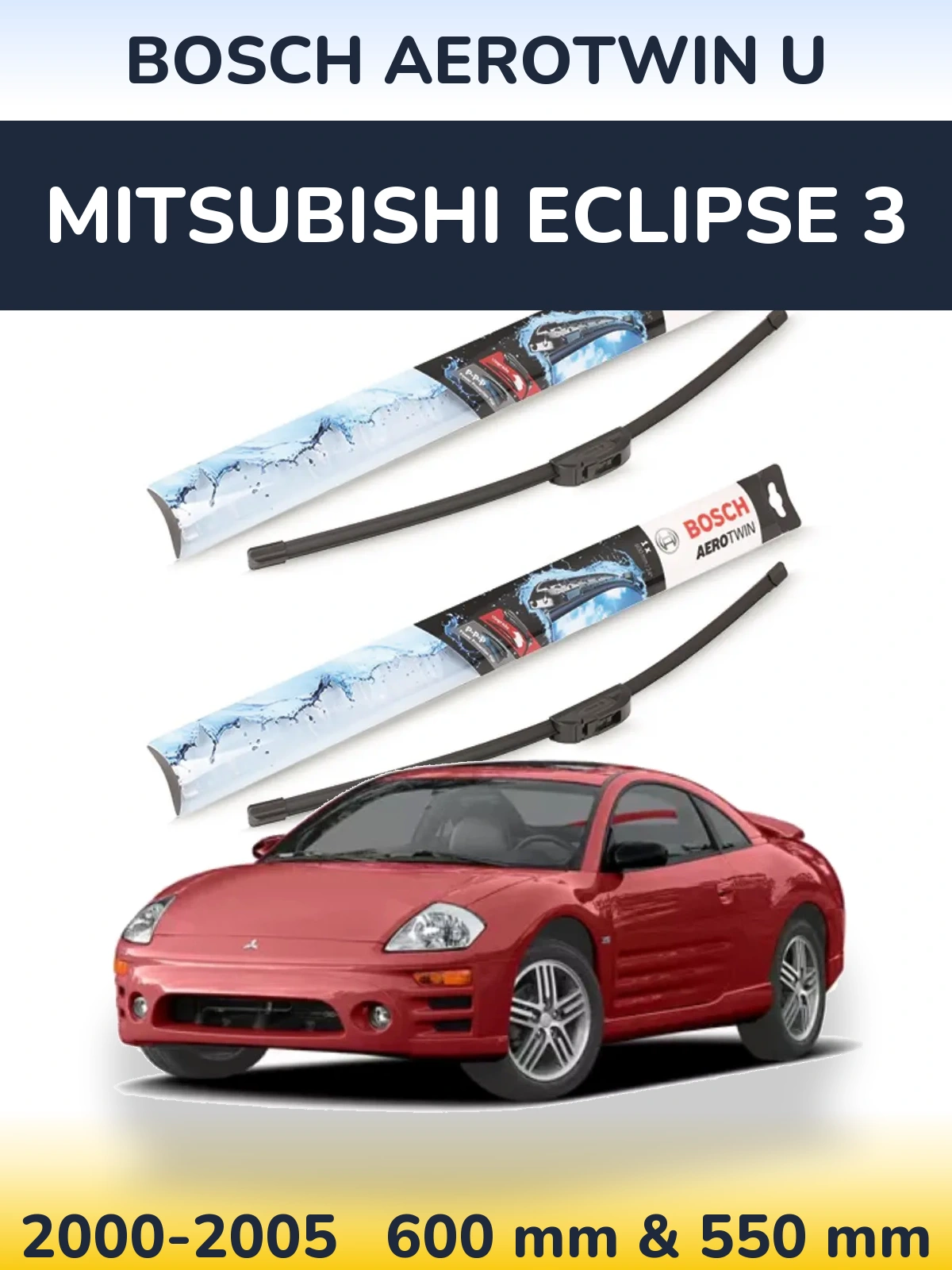 Sada předních stěračů BOSCH AeroTwin U 600 a 550 mm pro Mitsubishi Eclipse 3 2000-2005