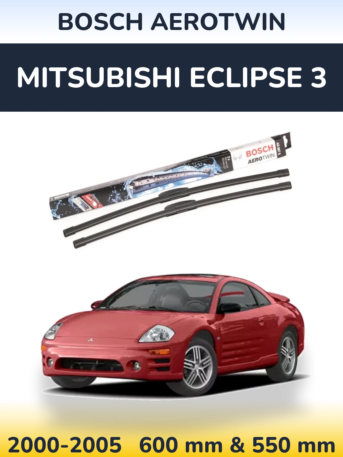 Sada předních stěračů BOSCH AeroTwin 600 a 550 mm pro Mitsubishi Eclipse 3 2000-2005