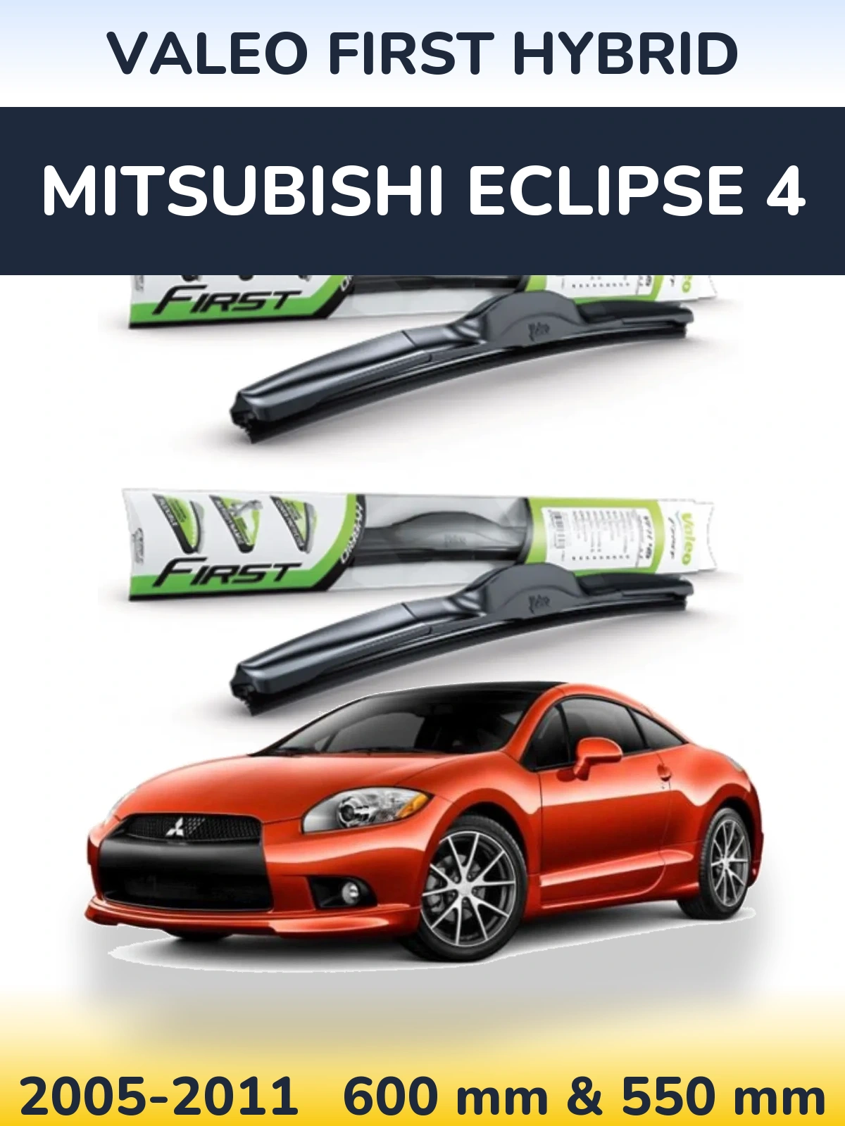 Sada předních stěračů Valeo First Hybrid 600 a 550 mm pro Mitsubishi Eclipse 4 2005-2011