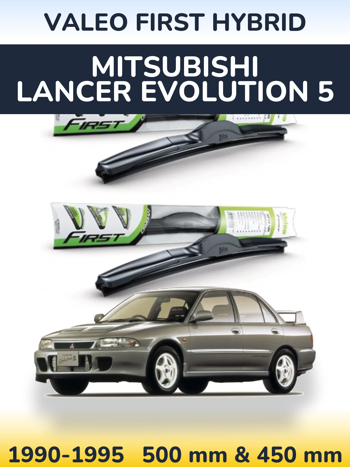 Sada předních stěračů Valeo First Hybrid 500 a 450 mm pro Mitsubishi Lancer Evolution 5 1990-1995