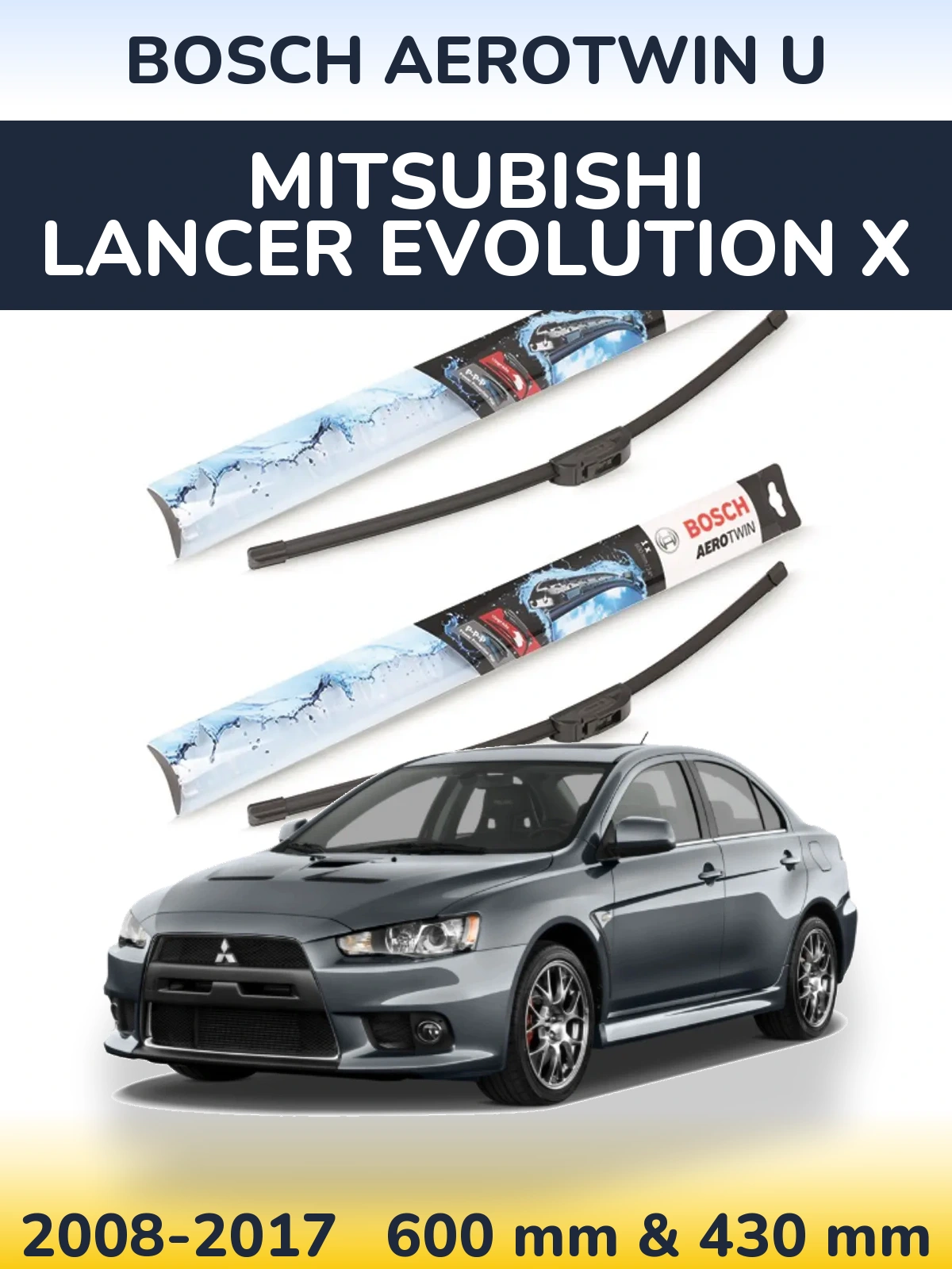 Sada předních stěračů BOSCH AeroTwin U 600 a 430 mm pro Mitsubishi Lancer Evolution X 2008-2017