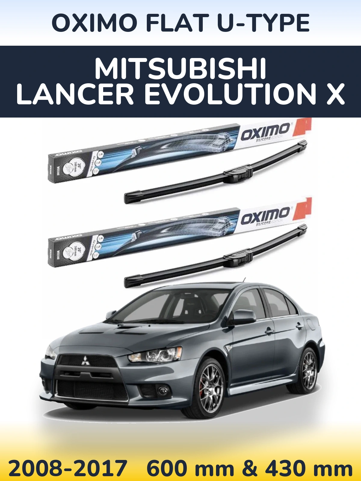 Sada předních stěračů Oximo Flat U-type 600 a 430 mm pro Mitsubishi Lancer Evolution X 2008-2017