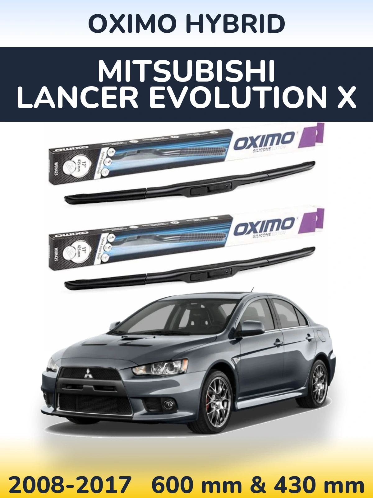 Sada předních stěračů Oximo Hybrid 600 a 430 mm pro Mitsubishi Lancer Evolution X 2008-2017
