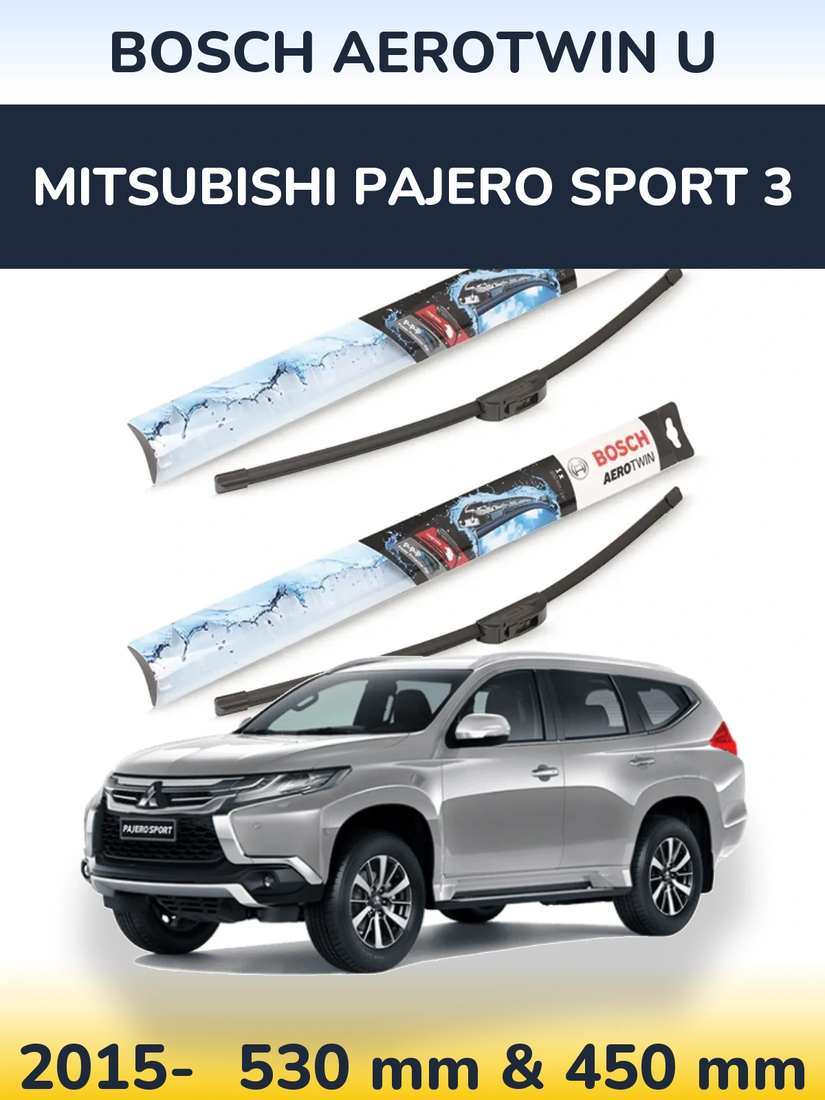 Sada předních stěračů BOSCH AeroTwin U 530 a 450 mm pro Mitsubishi Pajero Sport 3 2015-2026