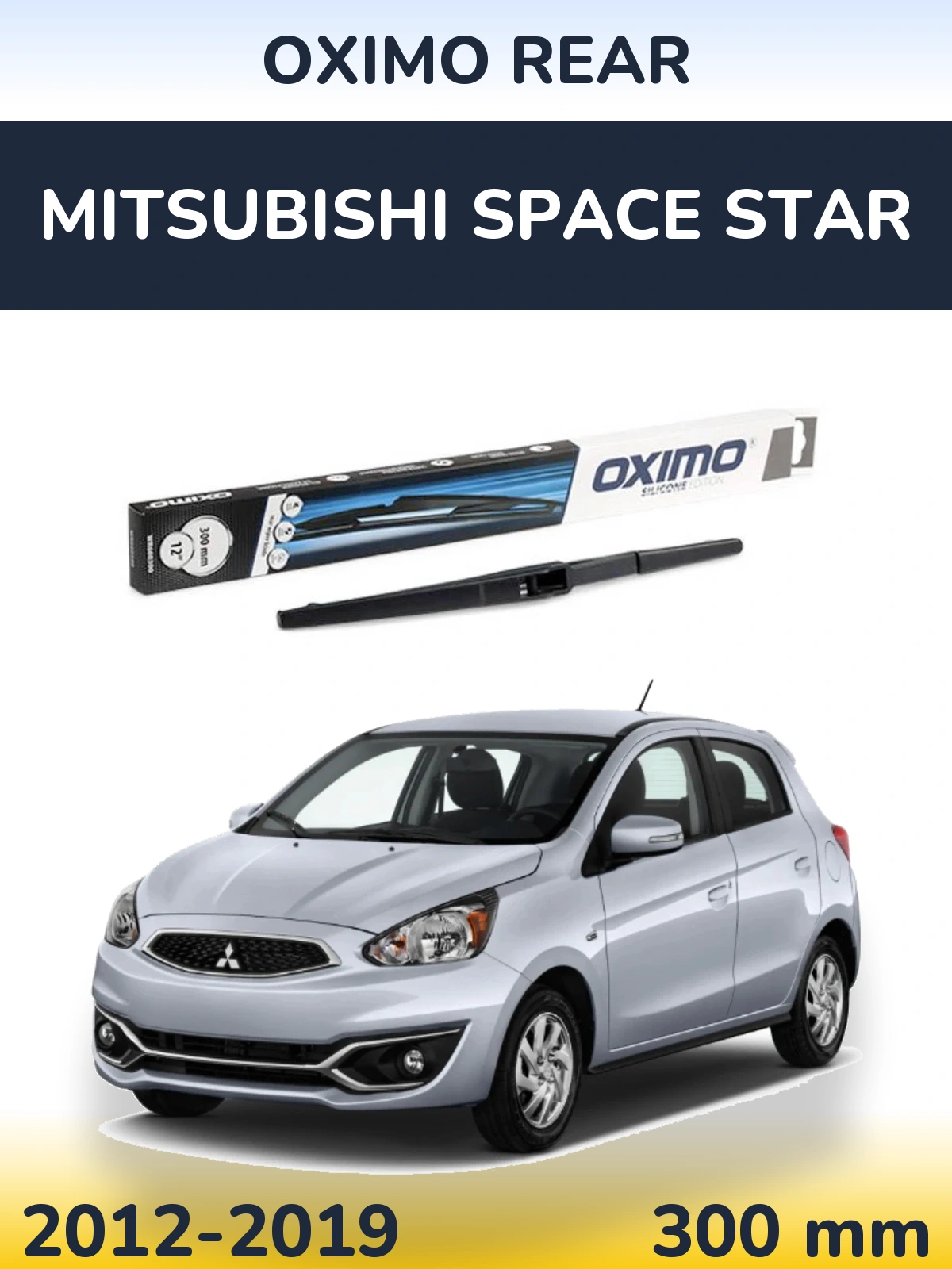 Zadní stěrač Oximo Rear 300 mm pro Mitsubishi Space Star 2012-2019