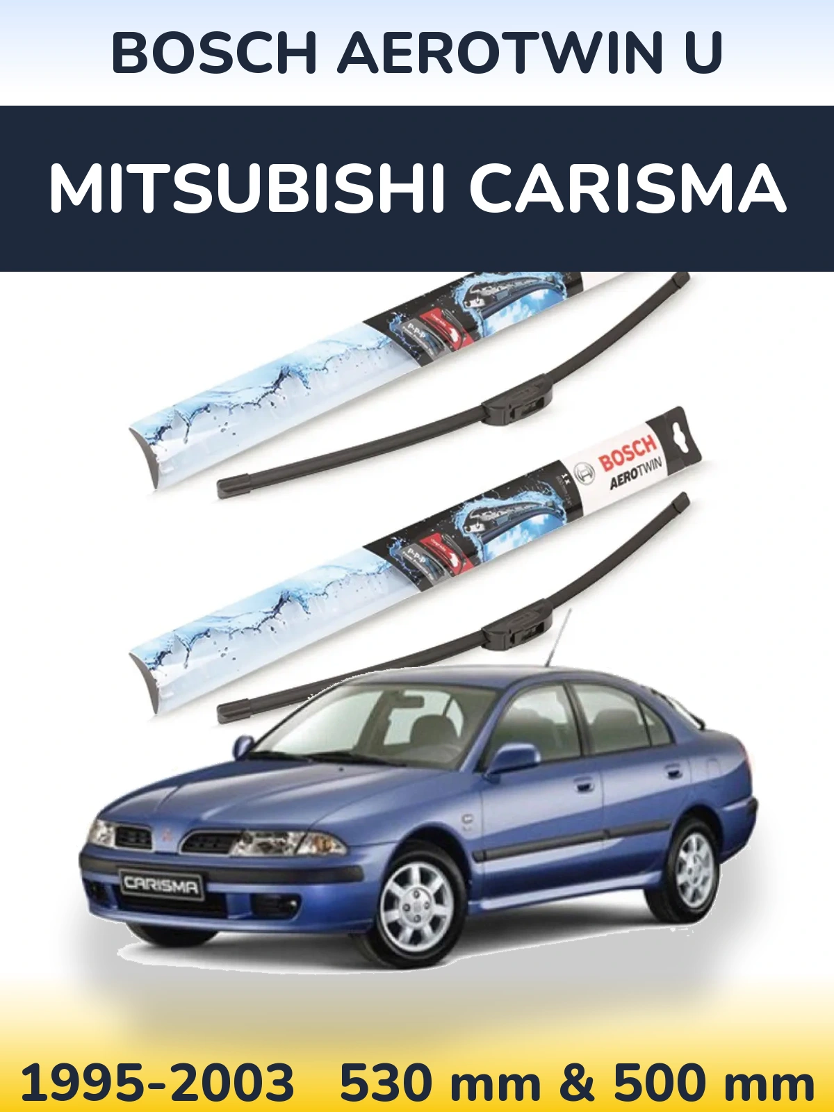Sada předních stěračů BOSCH AeroTwin U 530 a 500 mm pro Mitsubishi Carisma 1995-2003