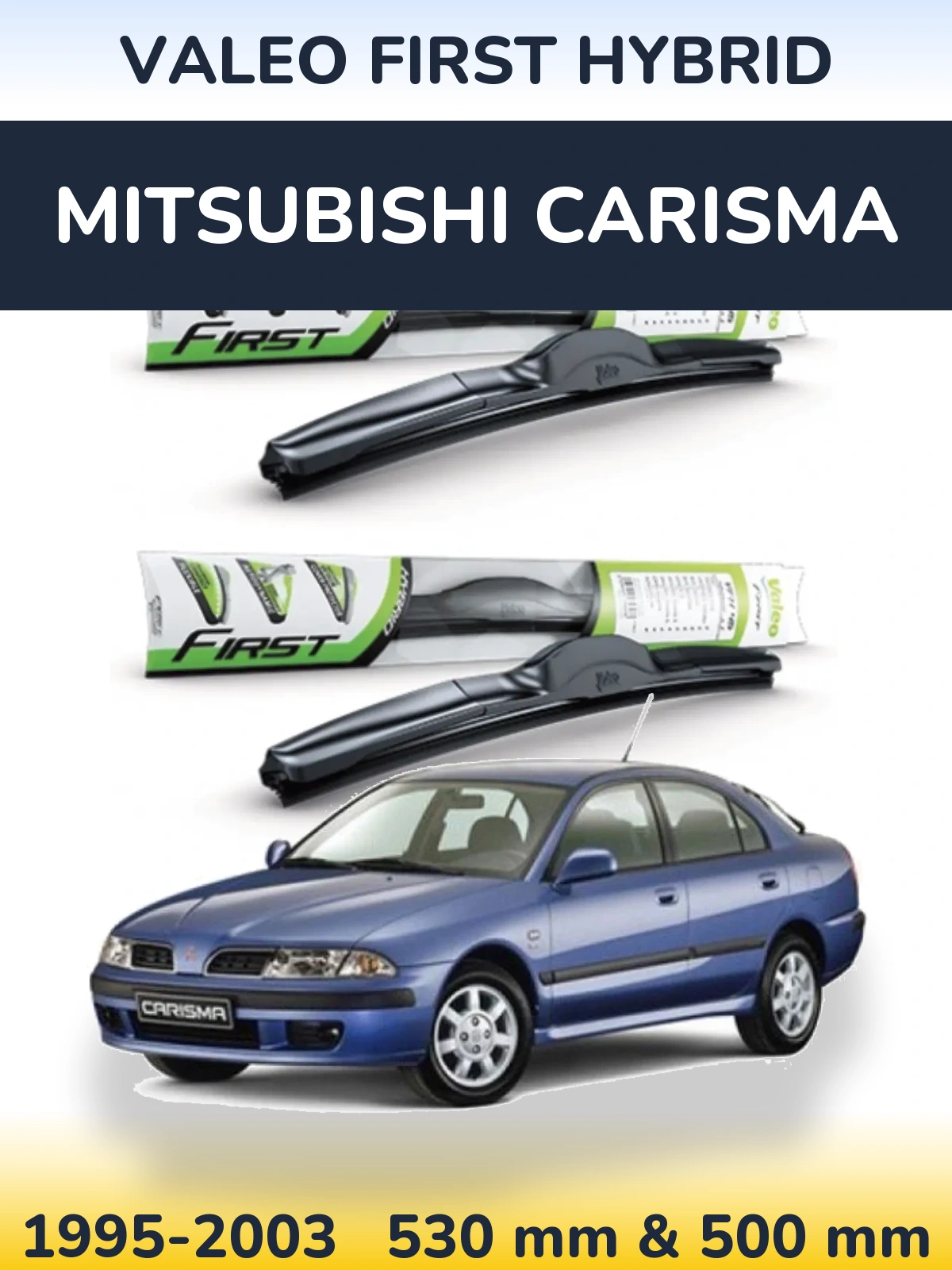 Sada předních stěračů Valeo First Hybrid 530 a 500 mm pro Mitsubishi Carisma 1995-2003