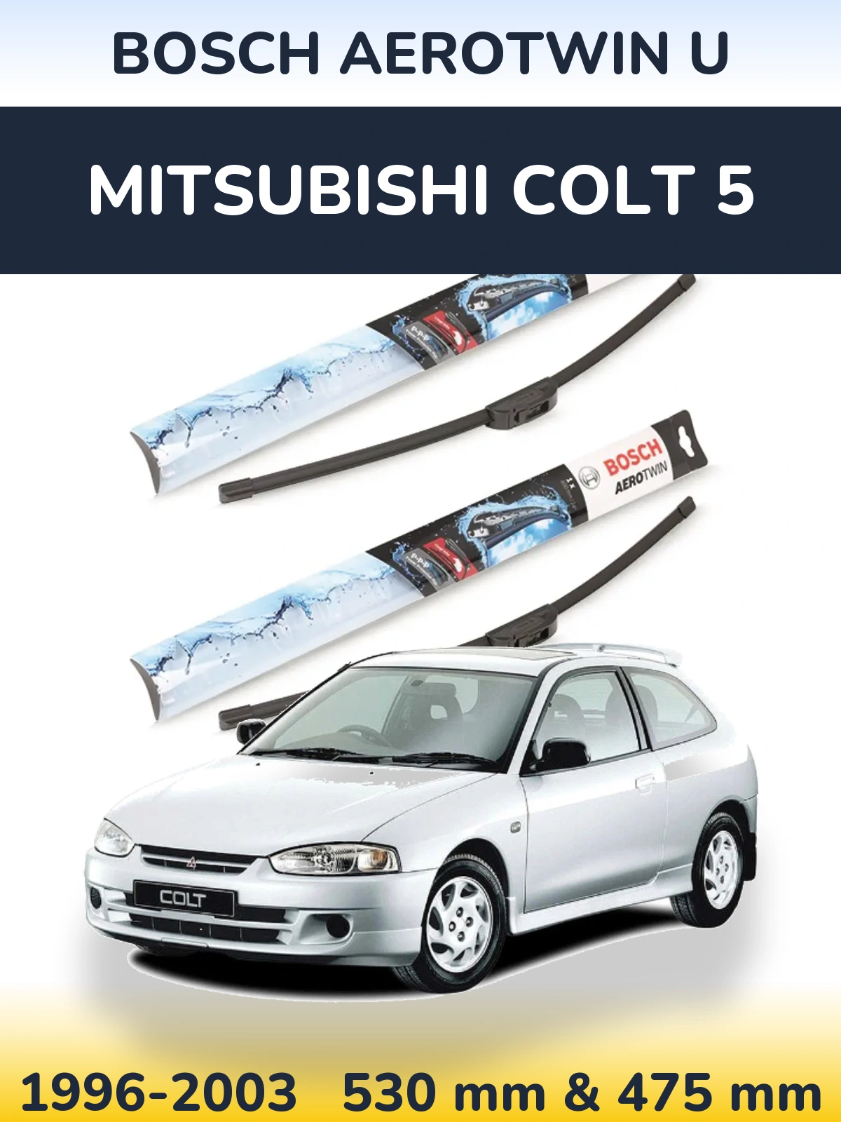Sada předních stěračů BOSCH AeroTwin U 530 a 475 mm pro Mitsubishi Colt 5 1996-2003