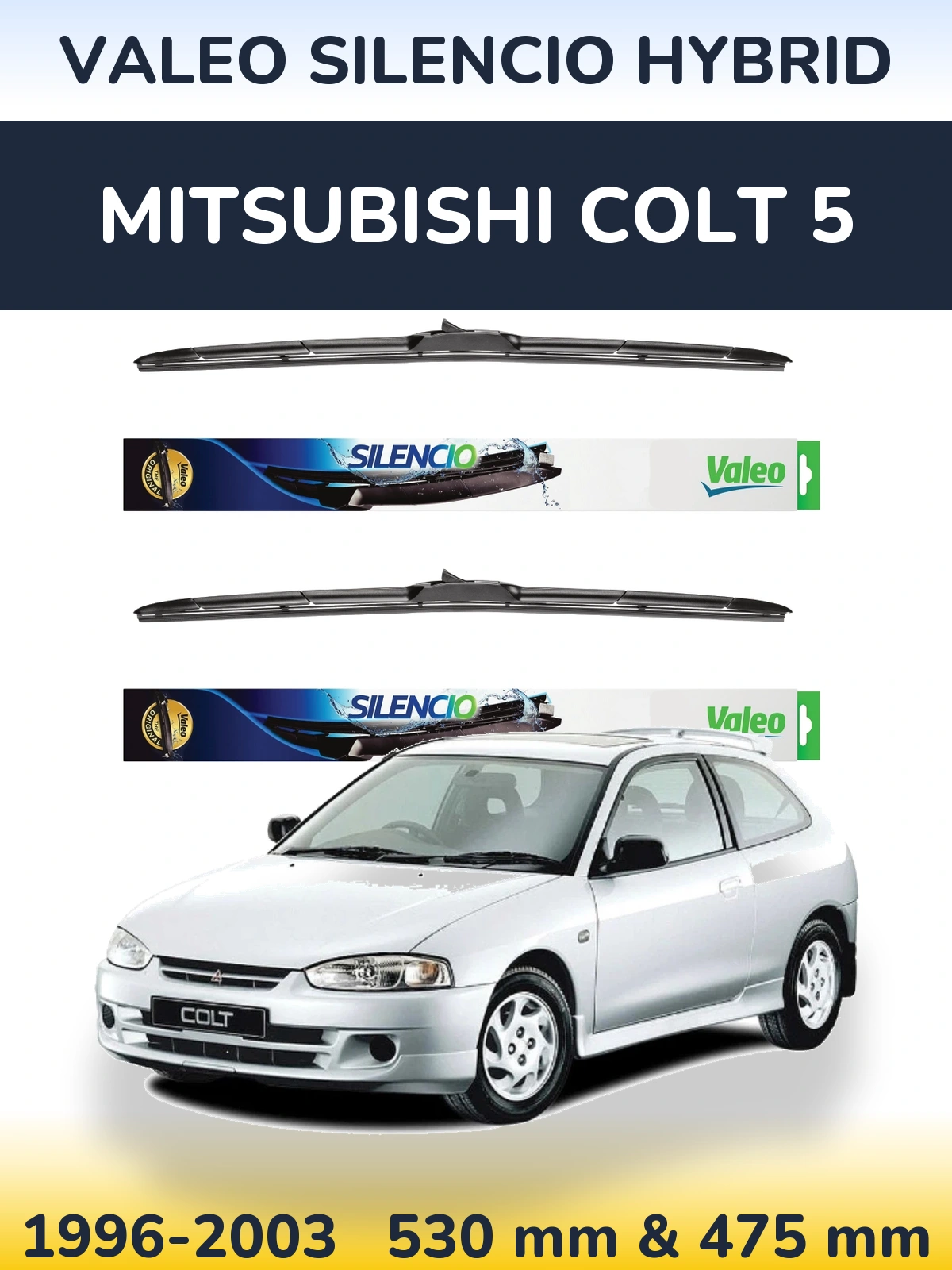Sada předních stěračů Valeo Silencio Hybrid 530 a 475 mm pro Mitsubishi Colt 5 1996-2003