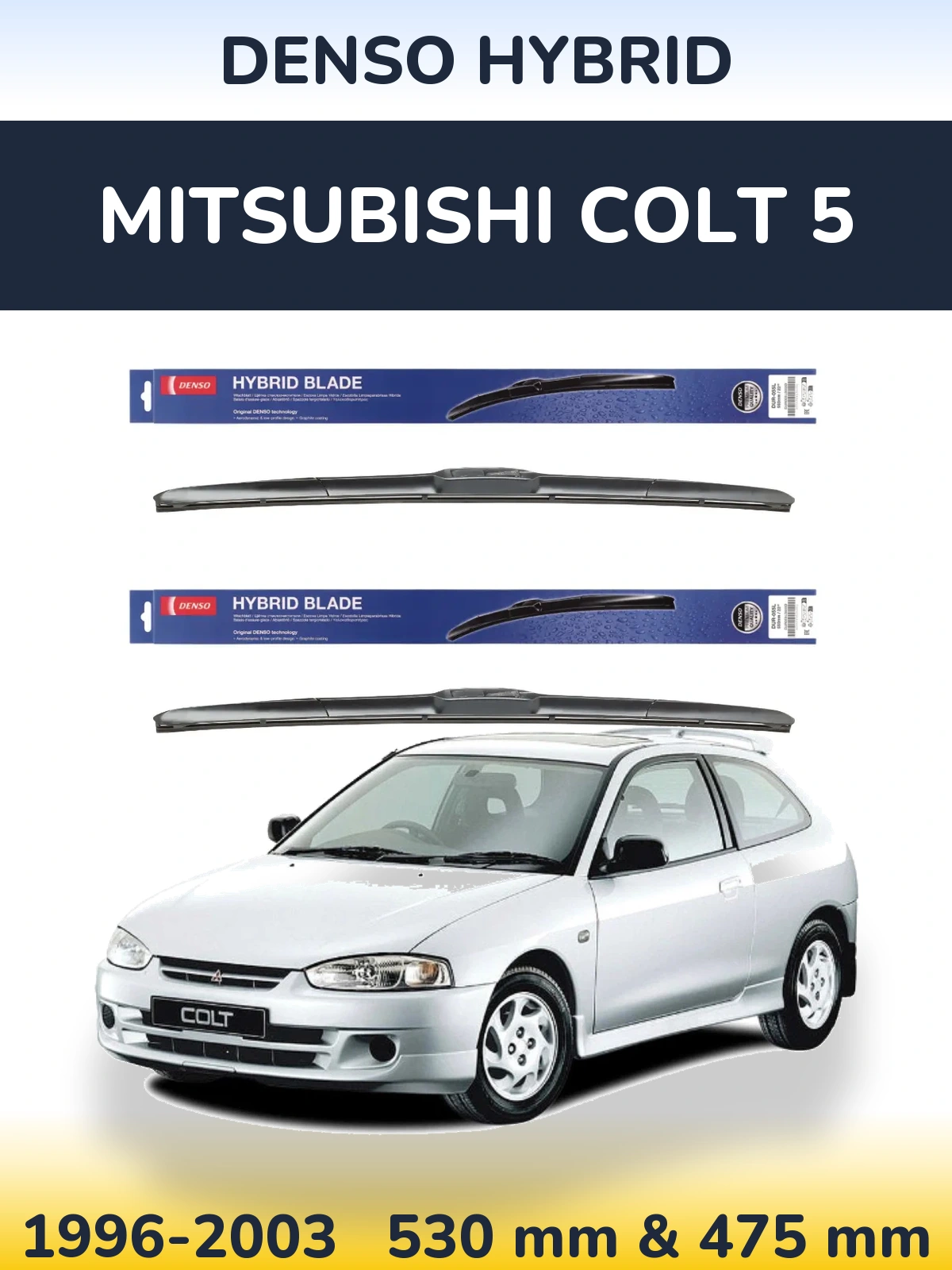 Sada předních stěračů Denso Hybrid 530 a 475 mm pro Mitsubishi Colt 5 1996-2003