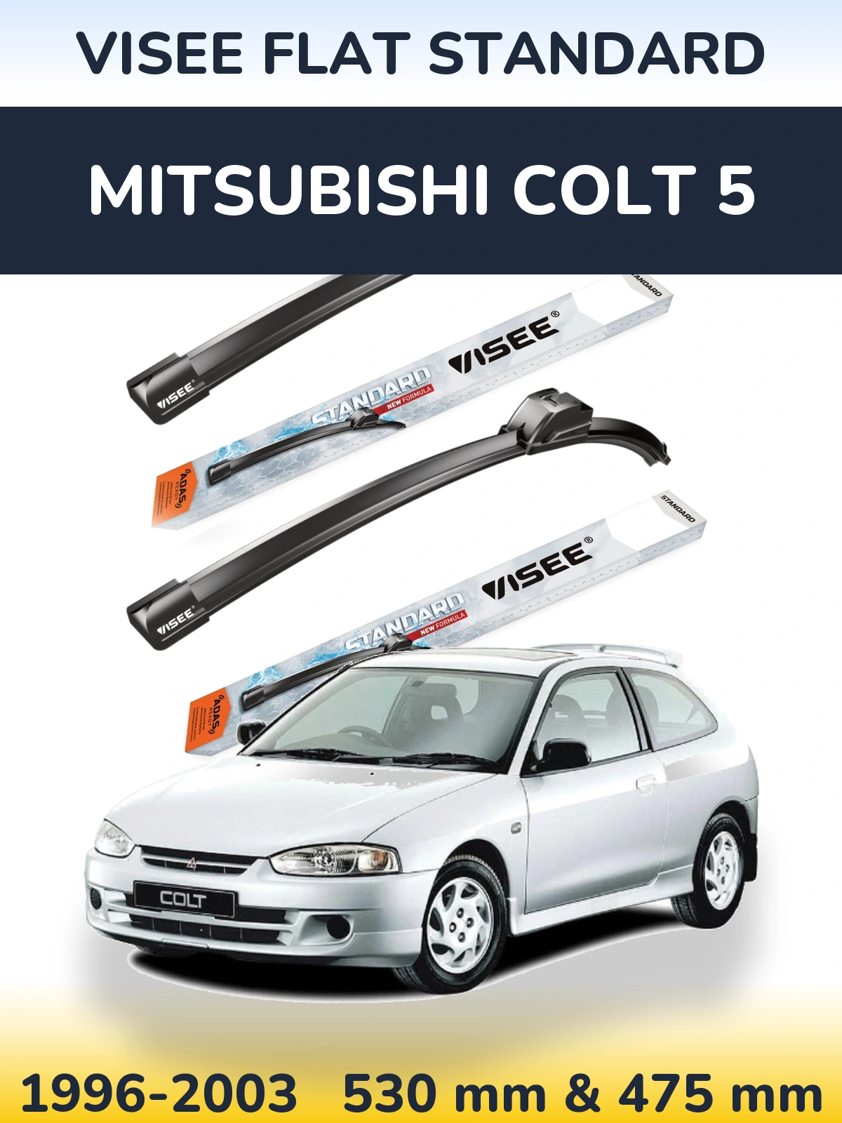Sada předních stěračů VISEE FLAT STANDARD 530 a 475 mm pro Mitsubishi Colt 5 1996-2003