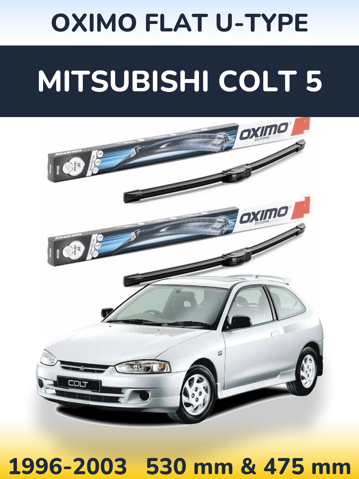 Sada předních stěračů Oximo Flat U-type 530 a 475 mm pro Mitsubishi Colt 5 1996-2003