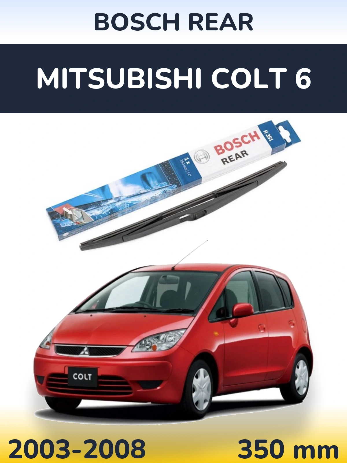 Zadní stěrač BOSCH Rear 350 mm pro Mitsubishi Colt 6 2003-2008