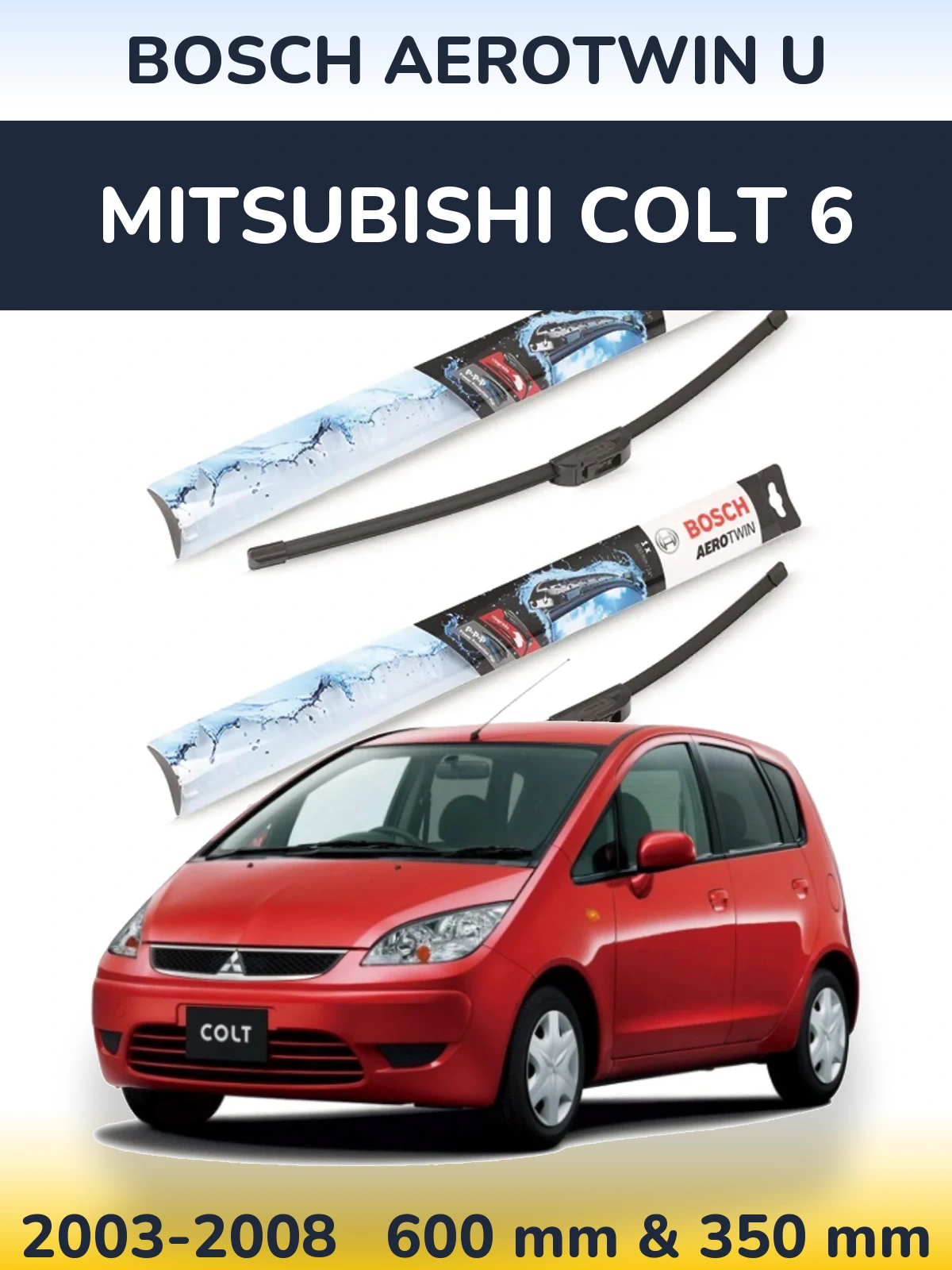 Sada předních stěračů BOSCH AeroTwin U 600 a 350 mm pro Mitsubishi Colt 6 2003-2008