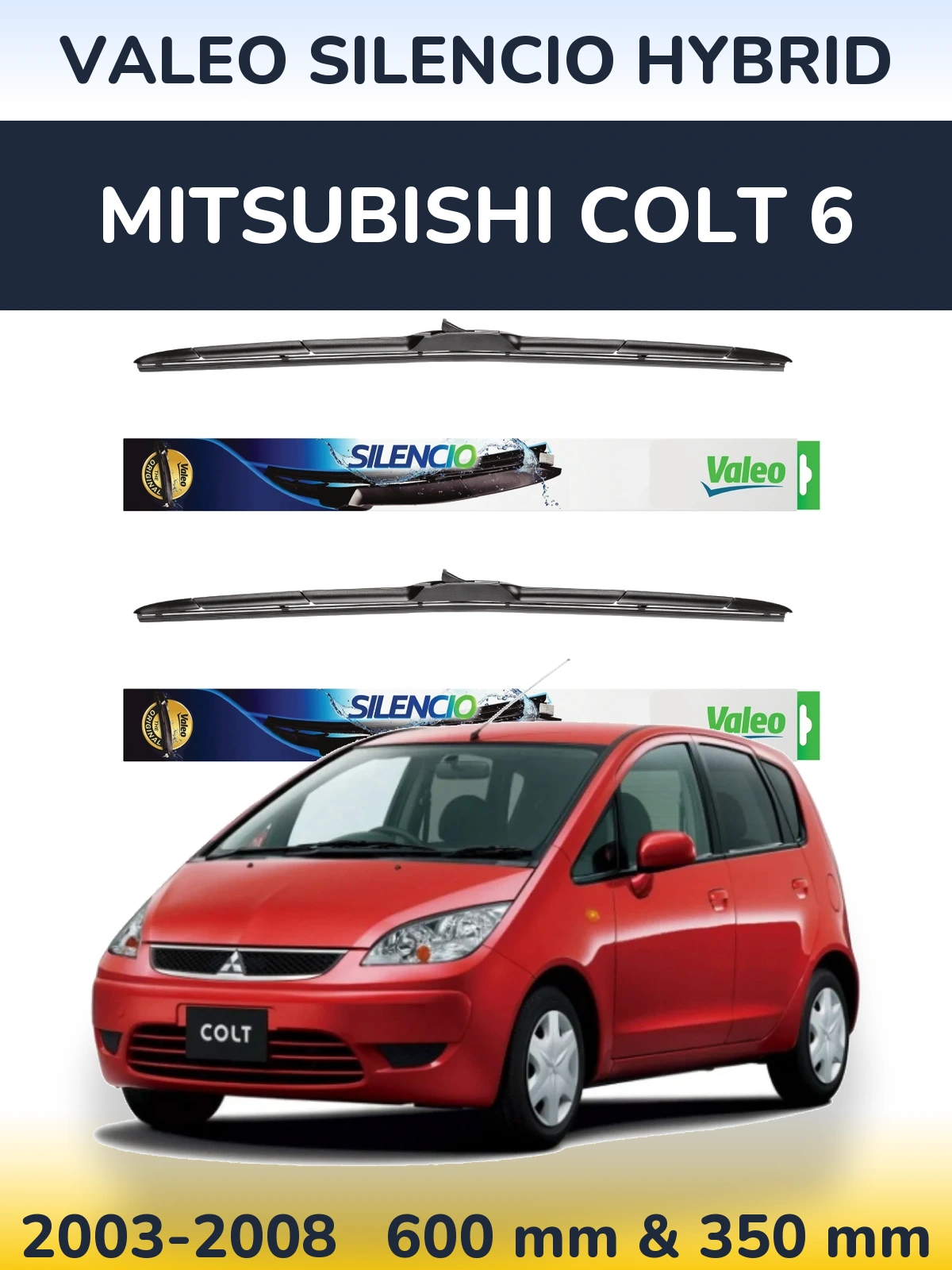 Комплект передніх щіток Valeo Silencio Hybrid 600 & 350 мм для Mitsubishi Colt 6 2003-2008