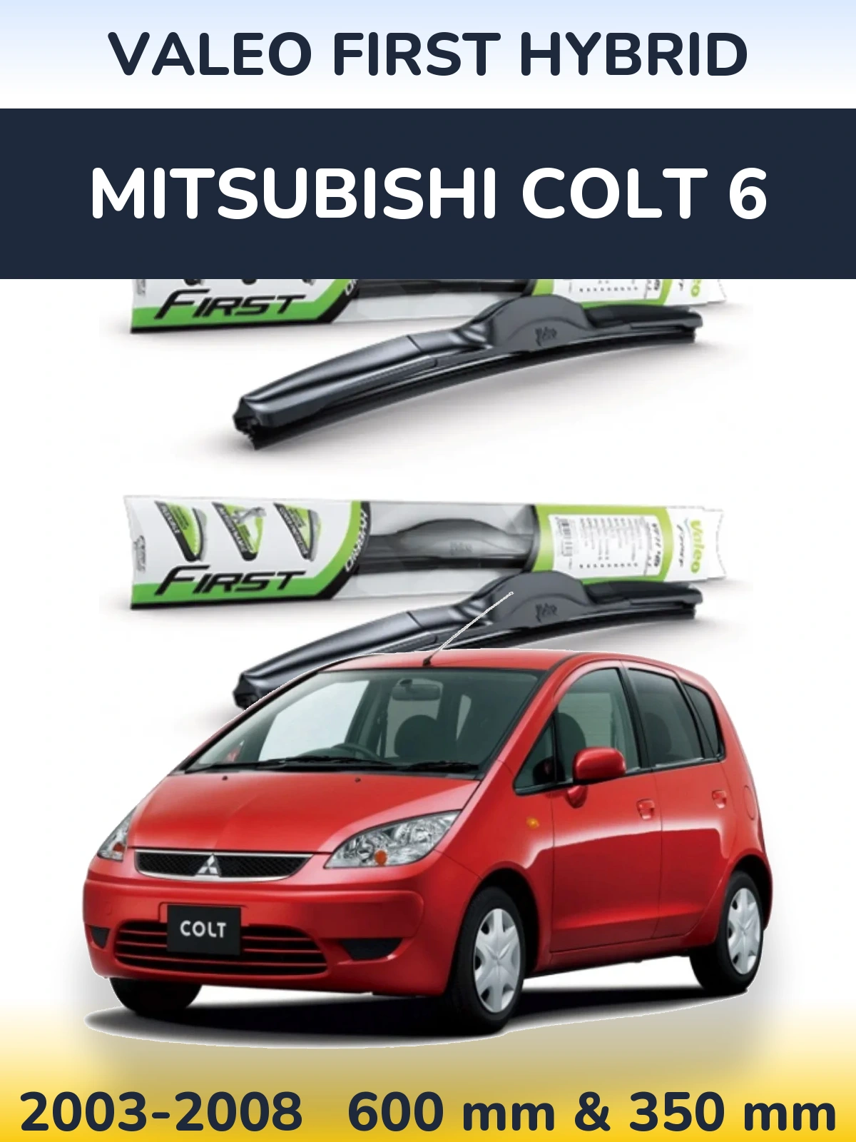 Sada předních stěračů Valeo First Hybrid 600 a 350 mm pro Mitsubishi Colt 6 2003-2008
