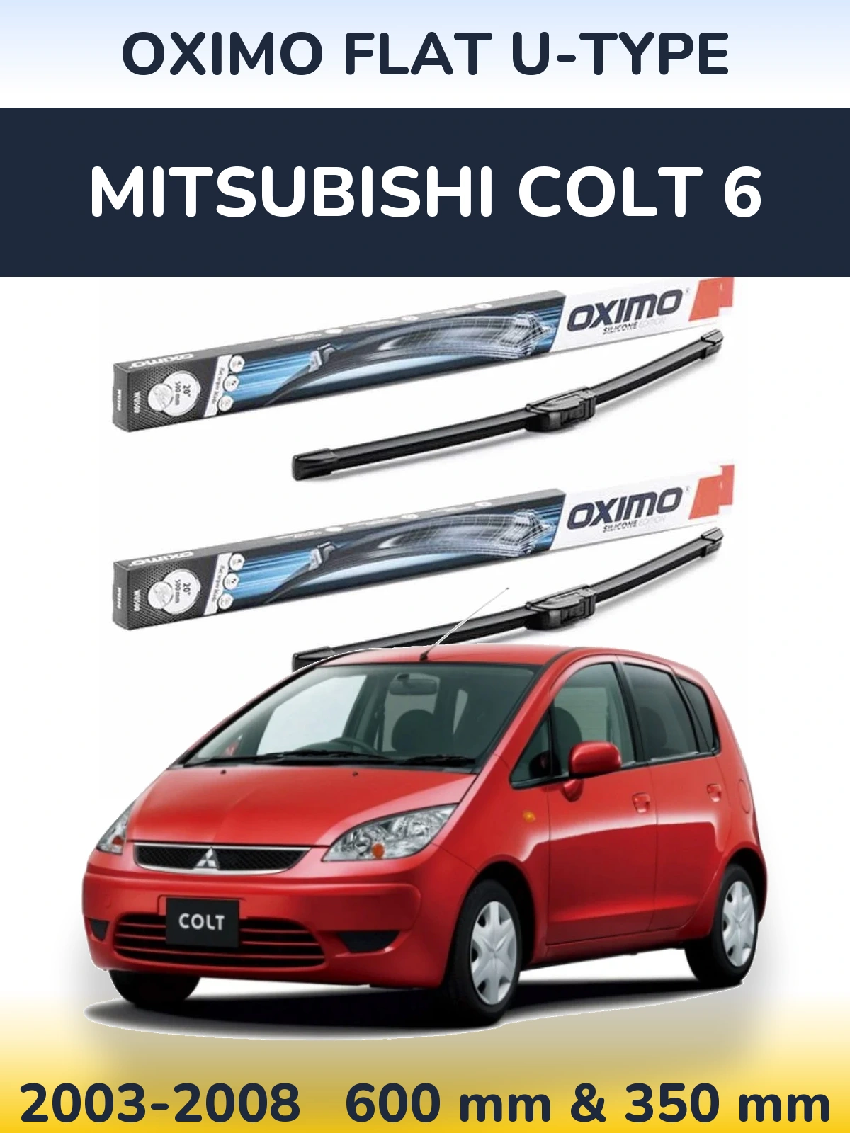 Sada předních stěračů Oximo Flat U-type 600 a 350 mm pro Mitsubishi Colt 6 2003-2008