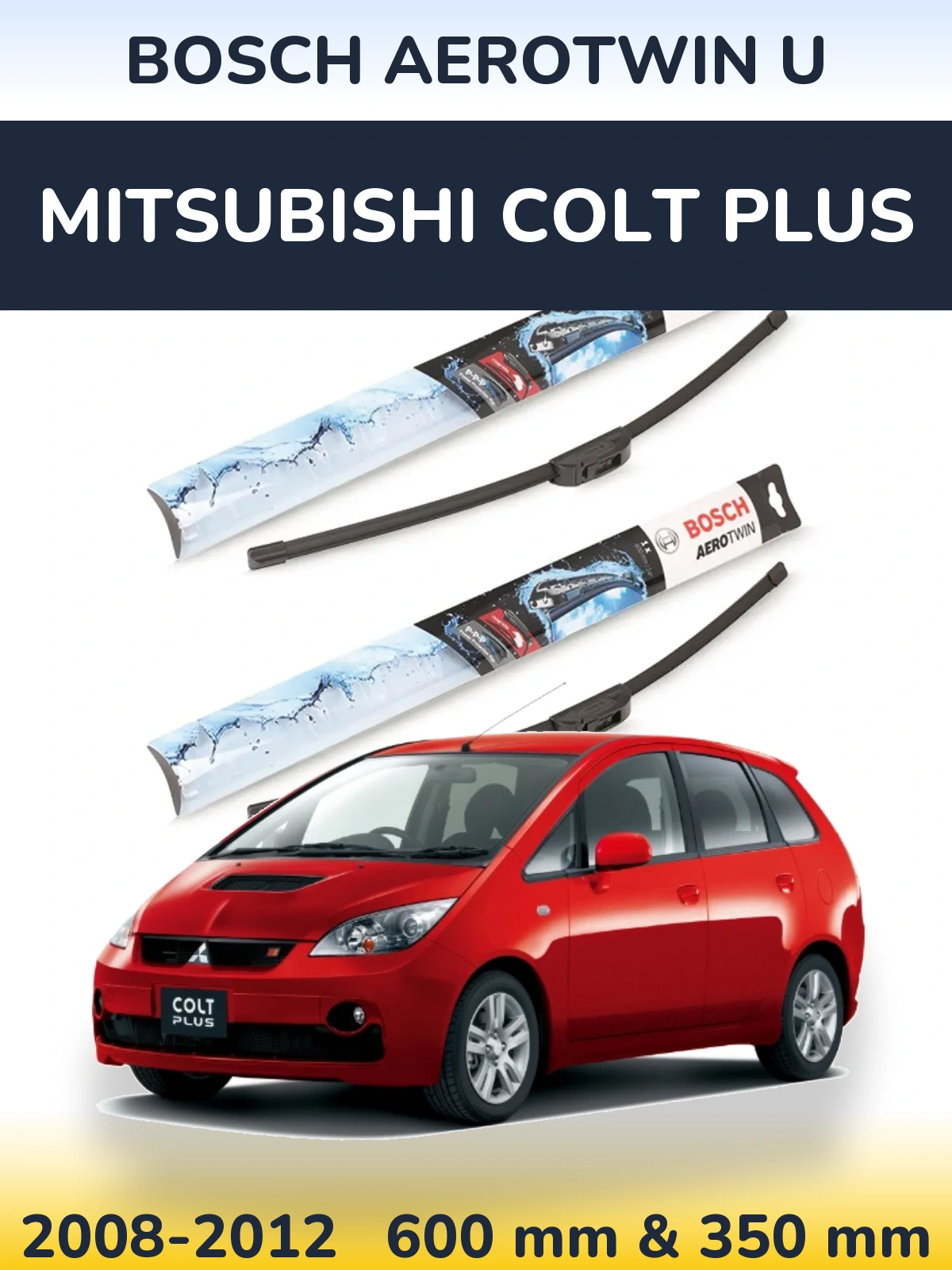 Sada předních stěračů BOSCH AeroTwin U 600 a 350 mm pro Mitsubishi Colt Plus 2008-2012