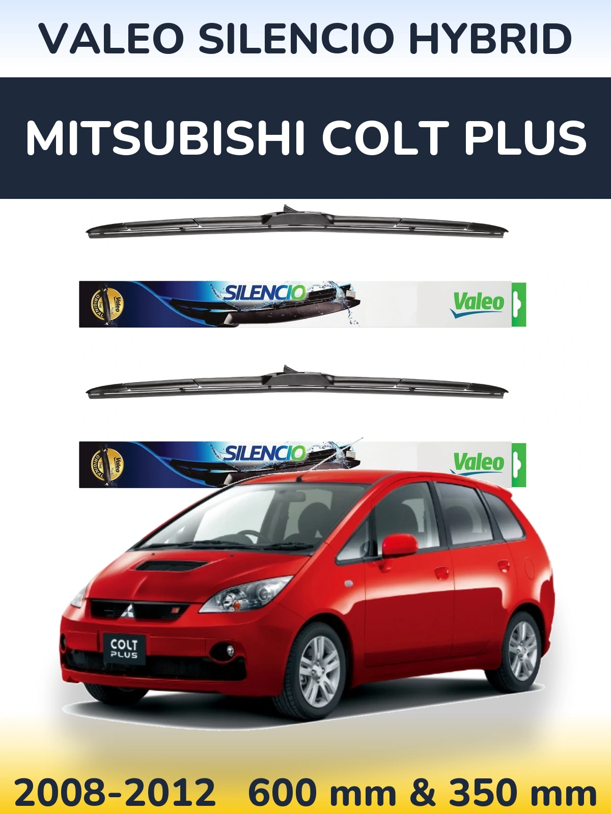 Sada předních stěračů Valeo Silencio Hybrid 600 a 350 mm pro Mitsubishi Colt Plus 2008-2012