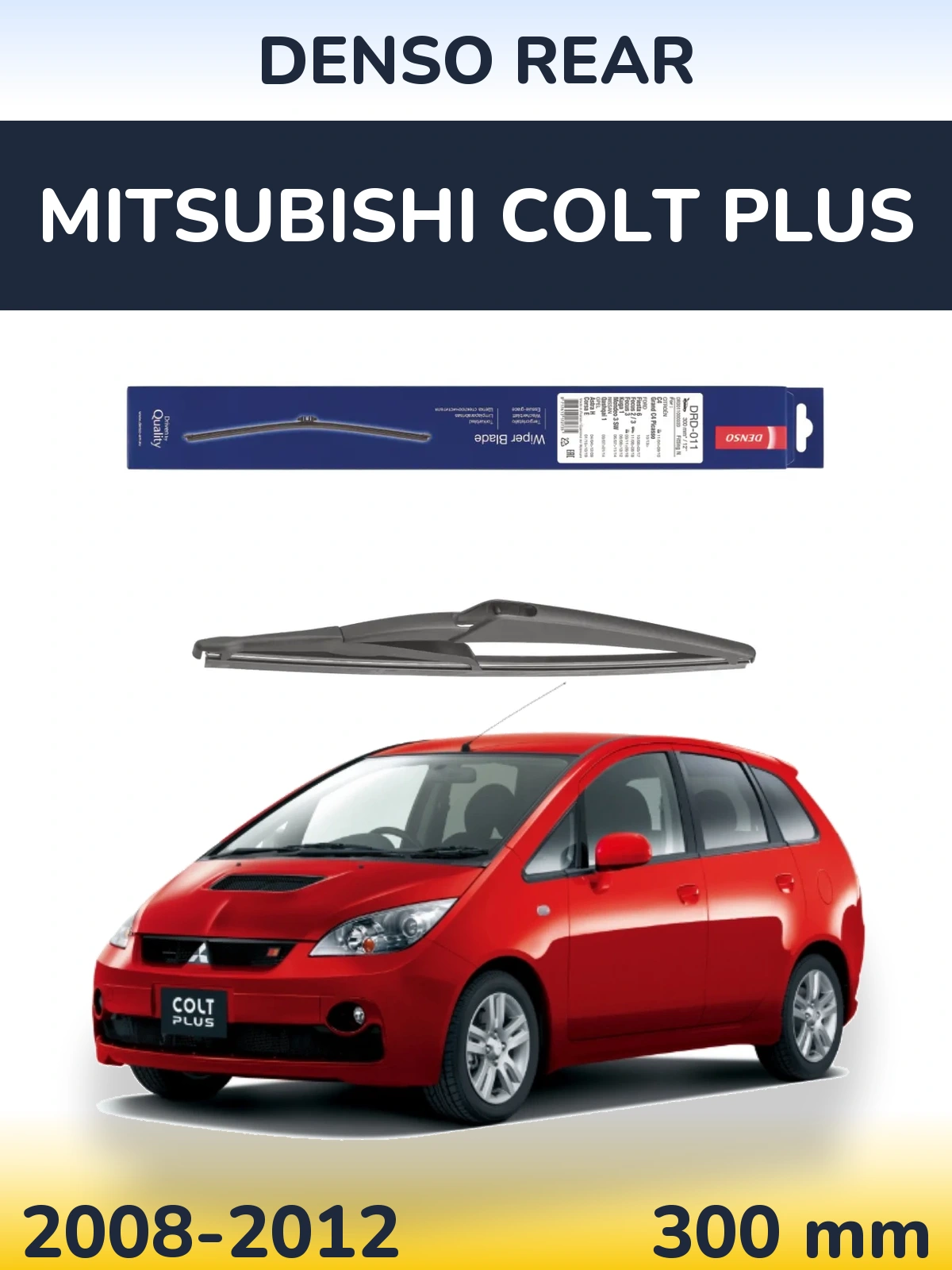 Zadní stěrač Denso Rear 300 mm pro Mitsubishi Colt Plus 2008-2012