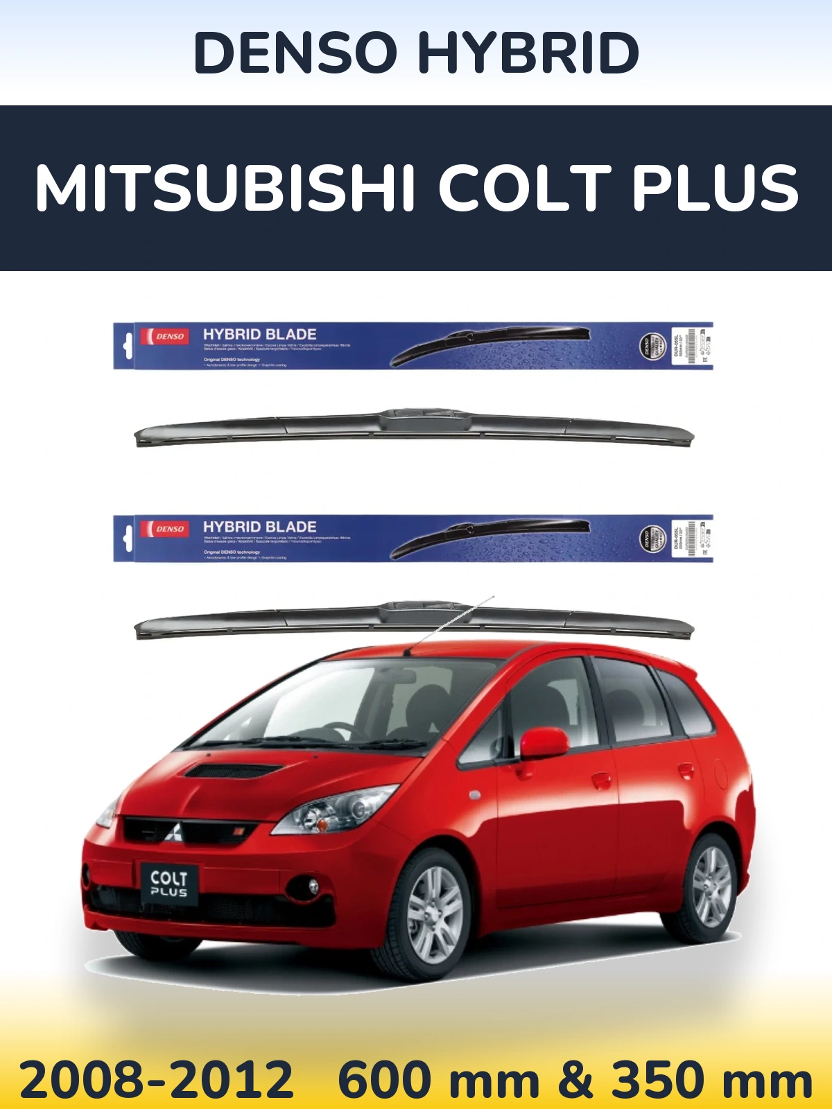 Комплект передніх щіток Denso Hybrid 600 & 350 мм для Mitsubishi Colt Plus 2008-2012