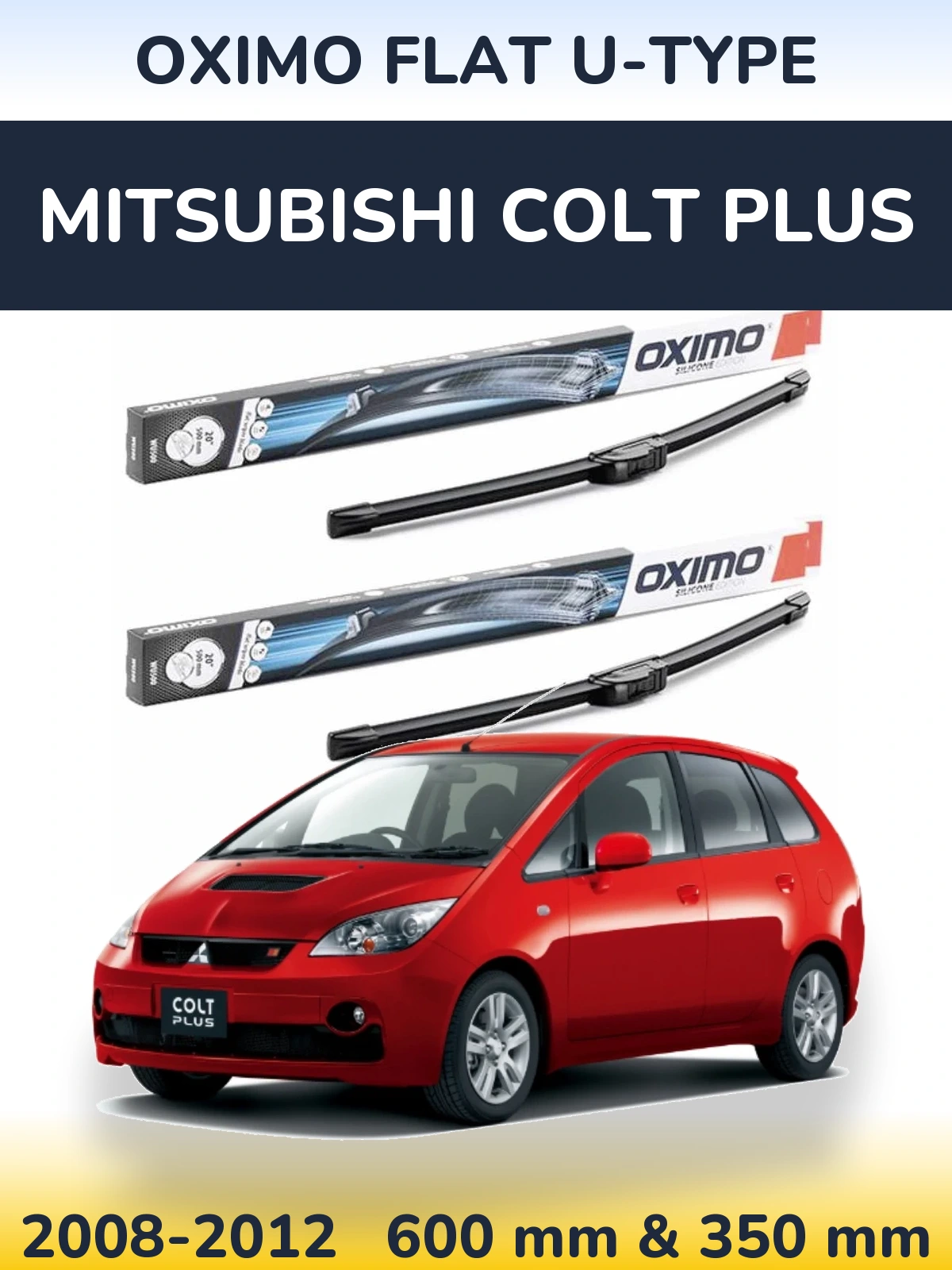 Sada předních stěračů Oximo Flat U-type 600 a 350 mm pro Mitsubishi Colt Plus 2008-2012